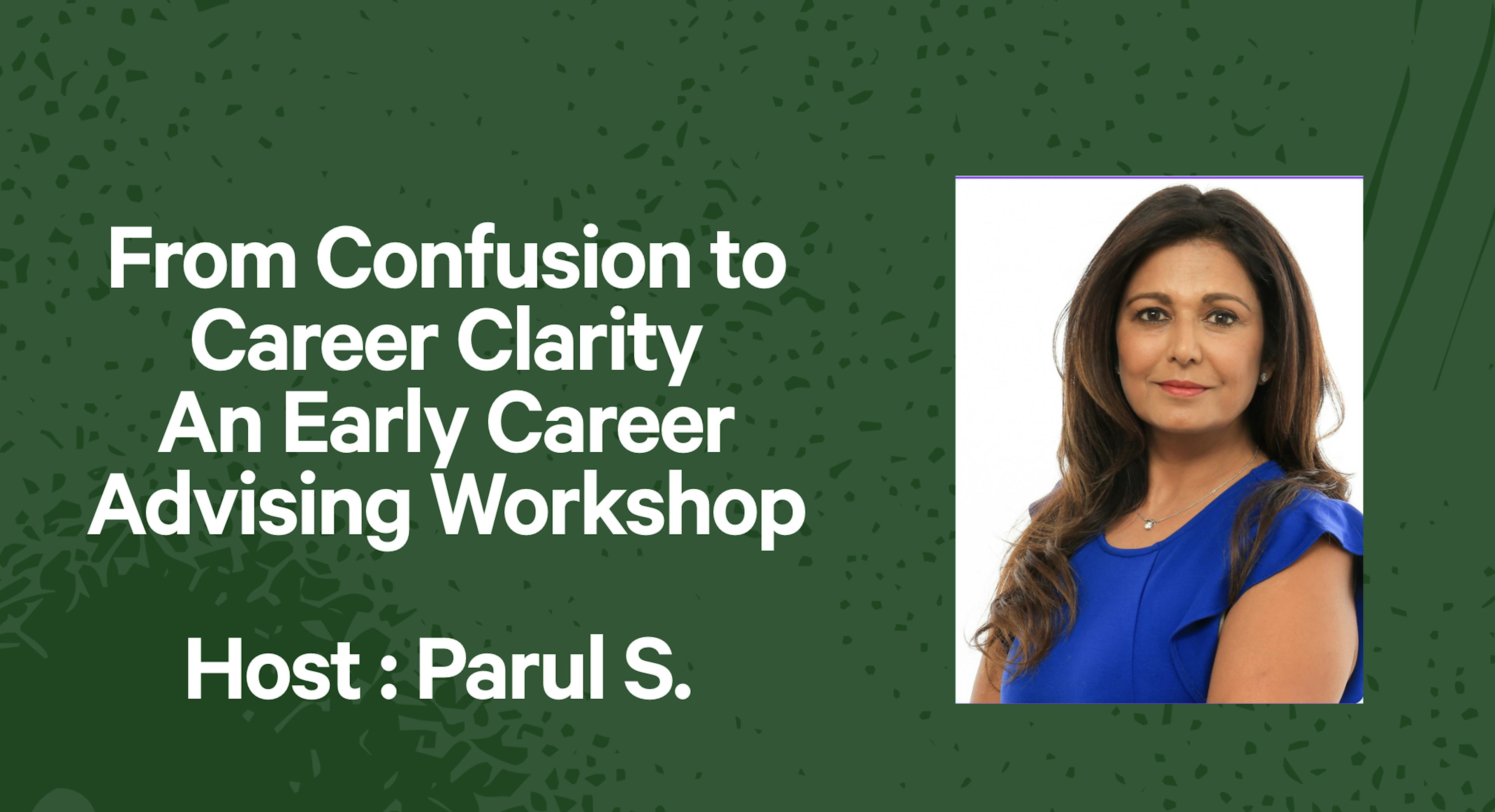 From Confusion to Career Clarity  - An Early Career Advising Workshop