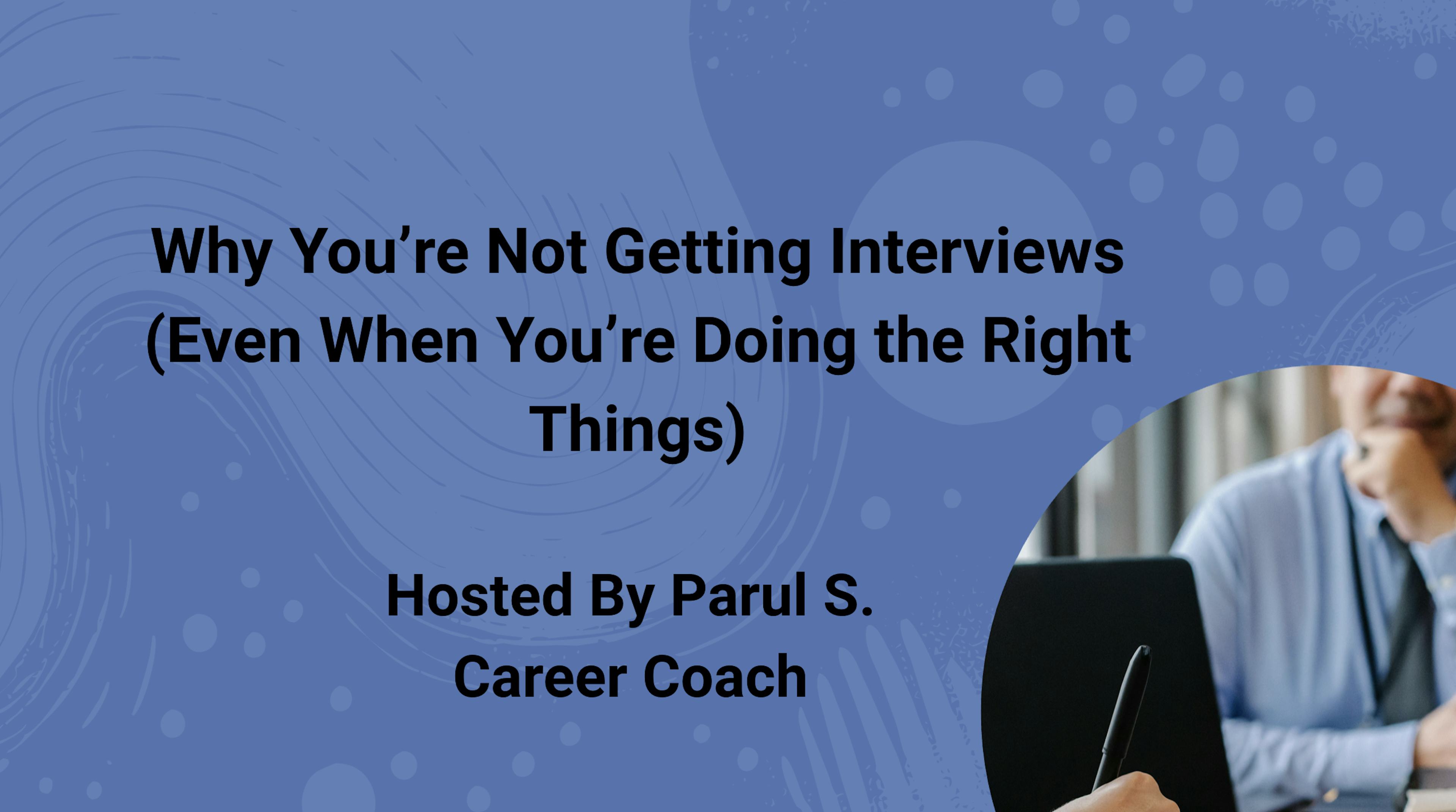 Why You’re Not Getting Interviews 