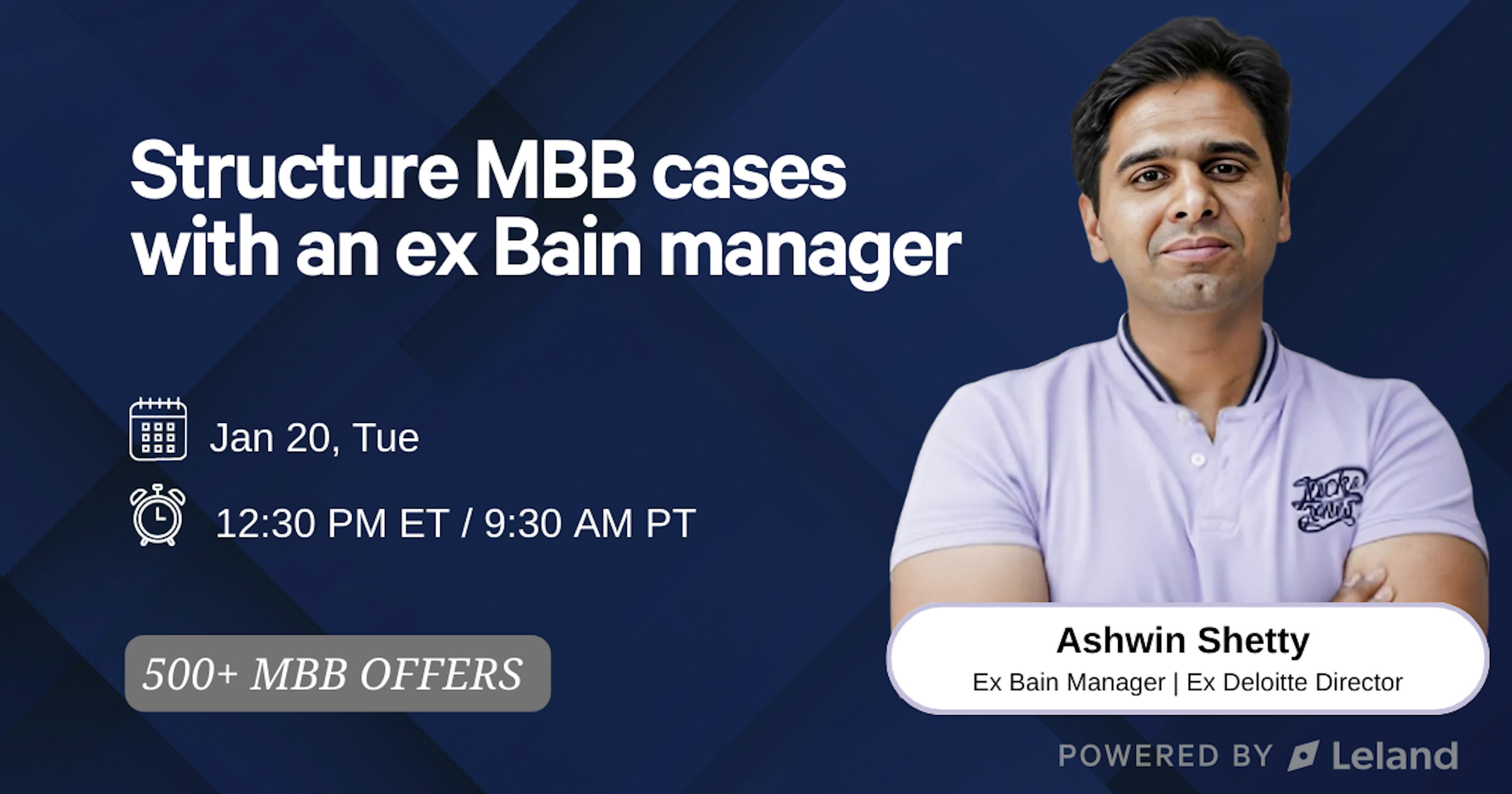 Structure MBB cases with an ex Bain manager 
