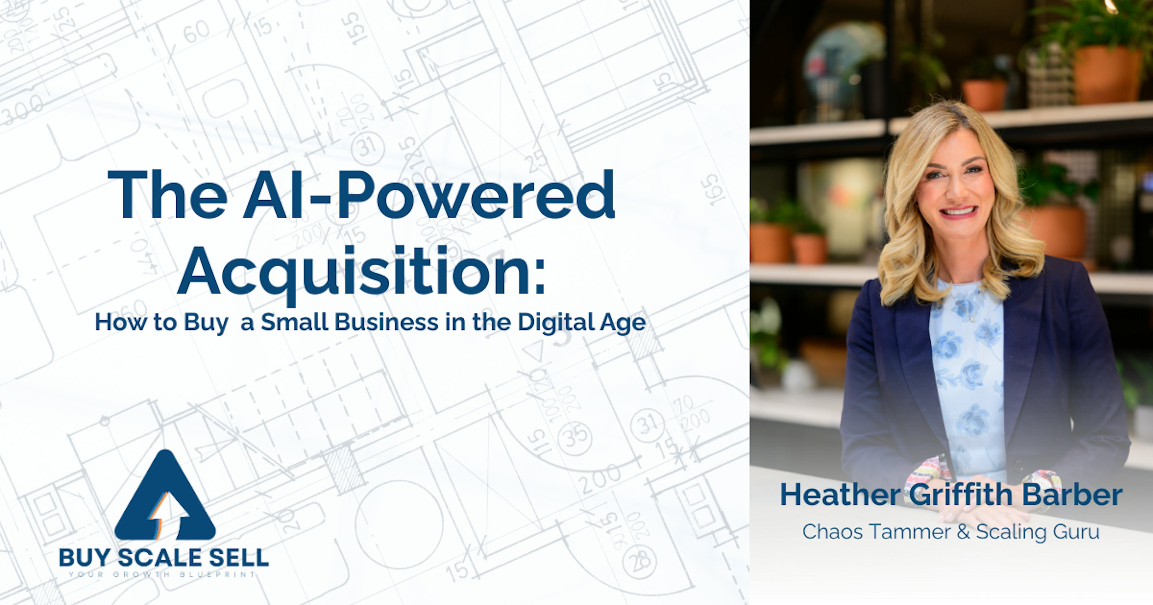 The AI-Powered Acquisition: How to Buy & Scale a Small Business 