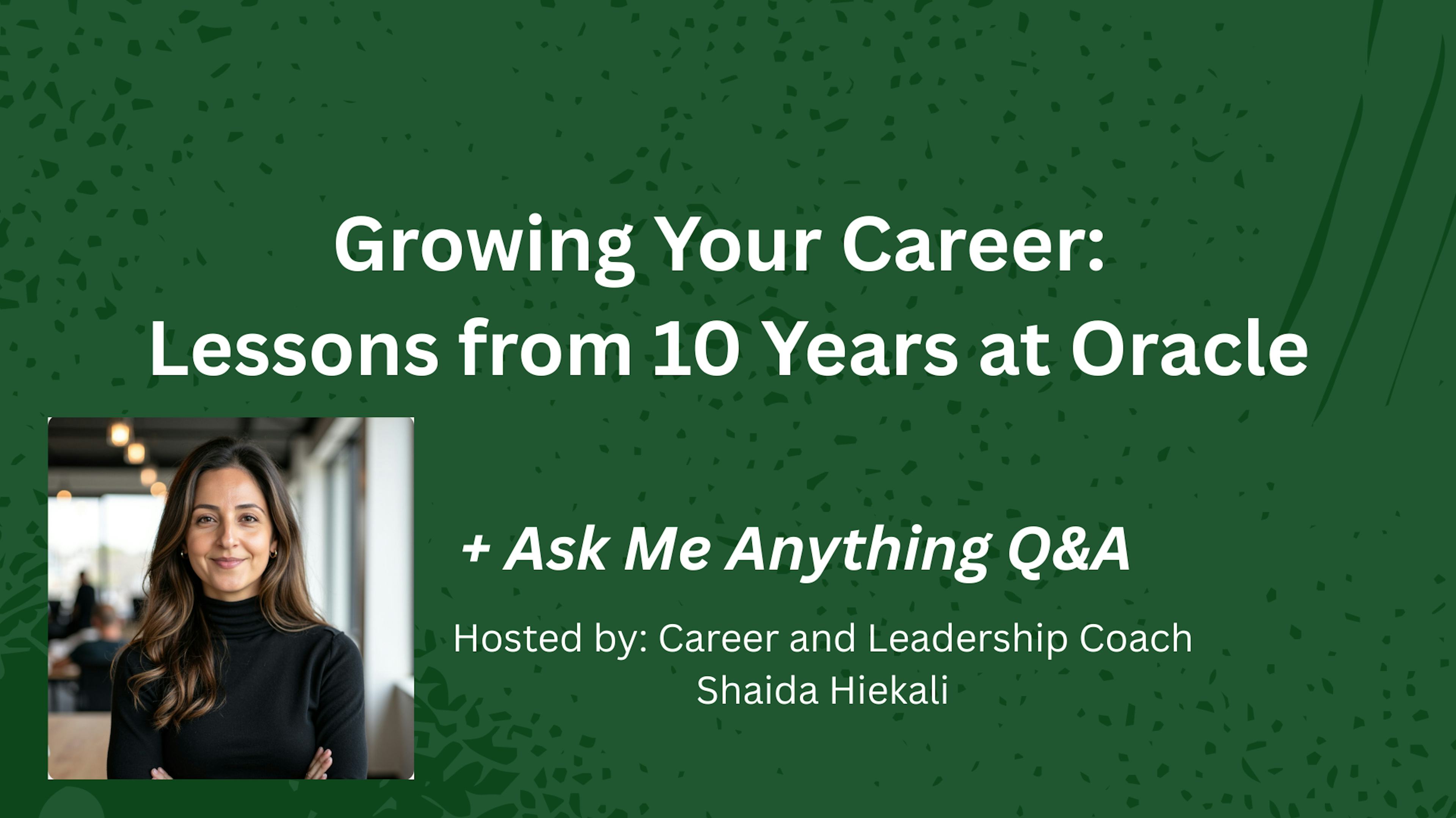 Growing Your Career: Lessons From 10 Yrs @ Oracle