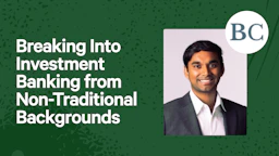 Breaking Into Investment Banking from Non-Traditional Backgrounds