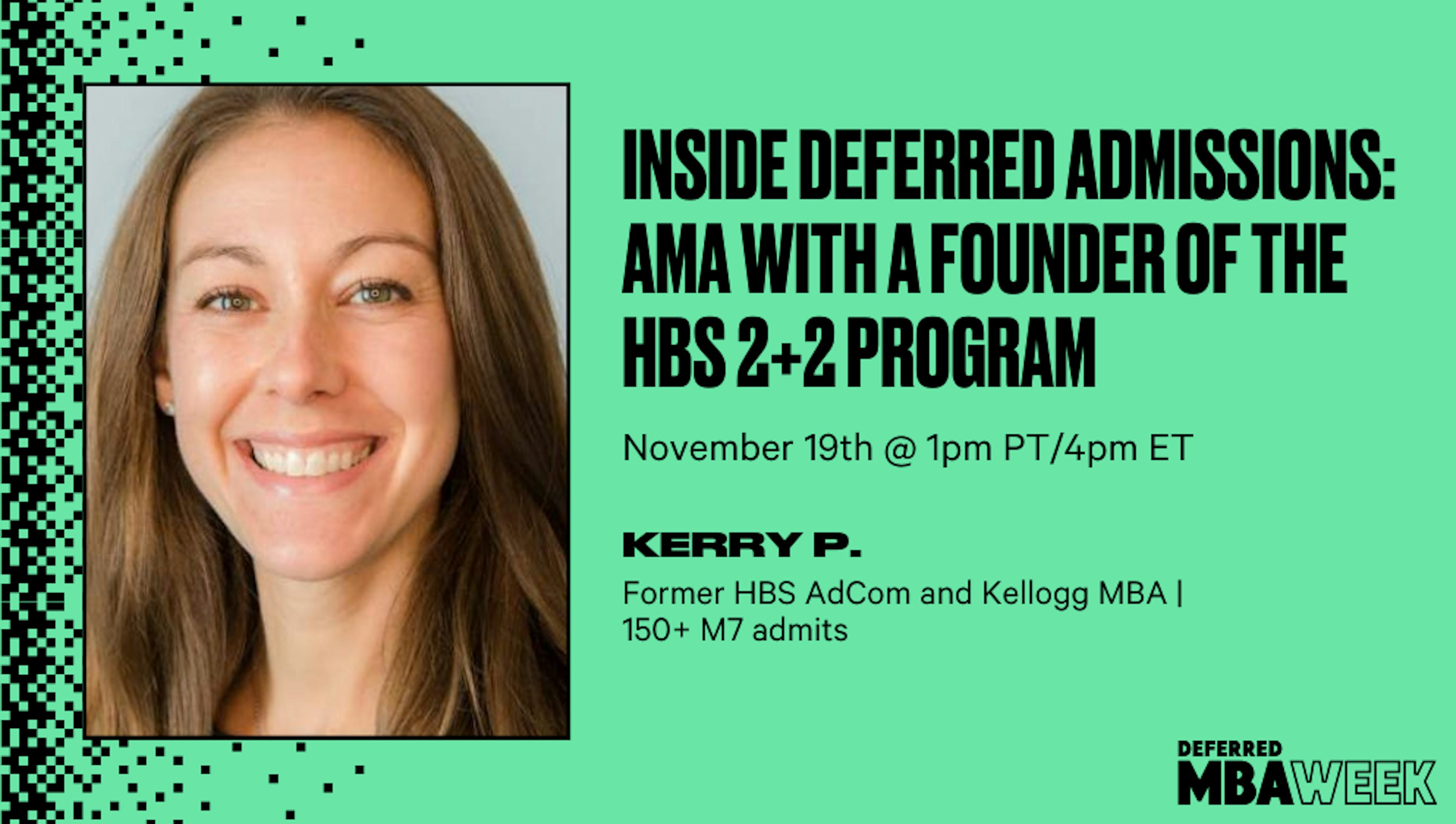 Inside Deferred Admissions: AMA with a Founder of the HBS 2+2 Program 