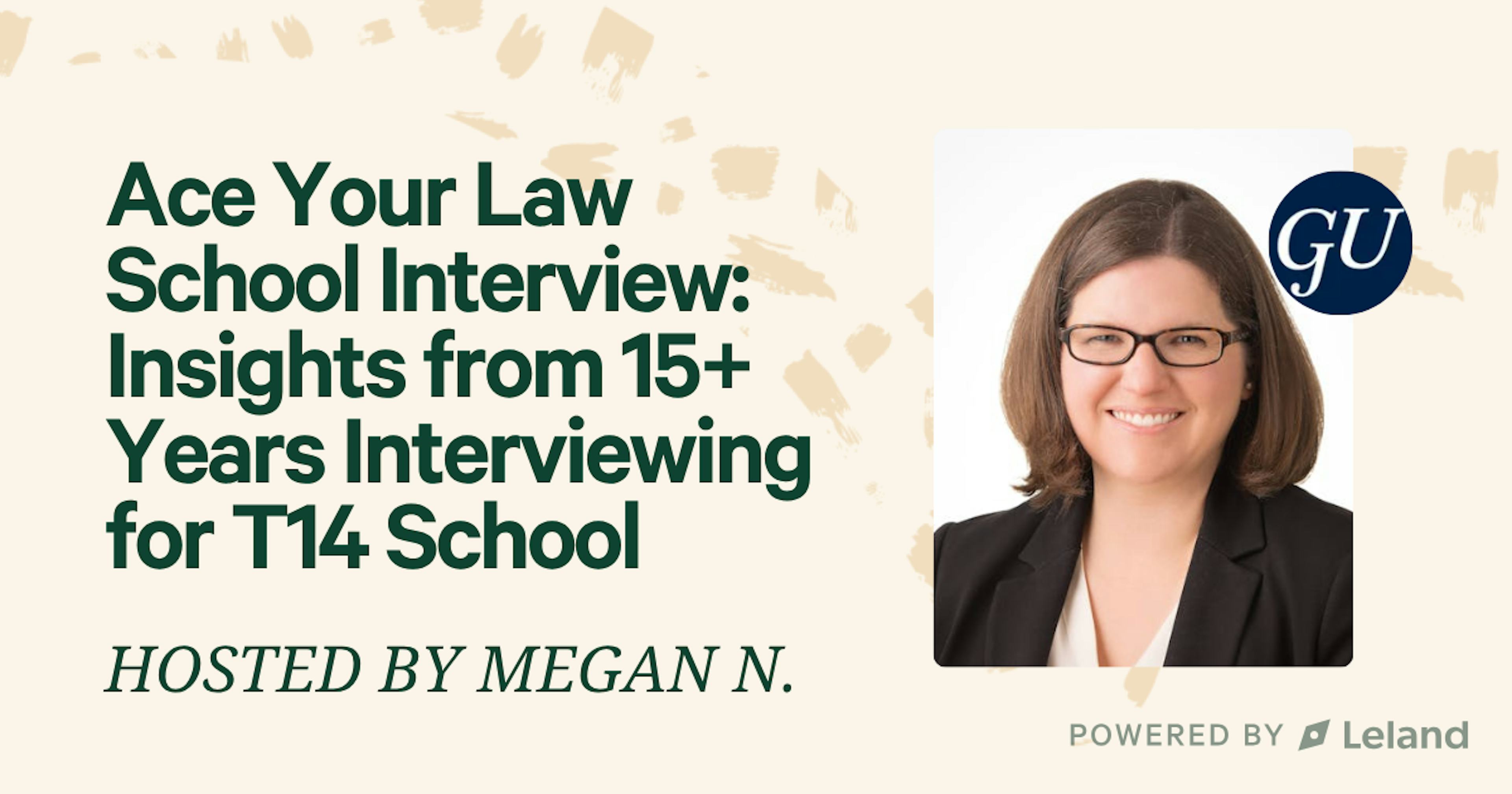 Ace Your Law School Interview: Insights from 15+ Years Interviewing for T14 School