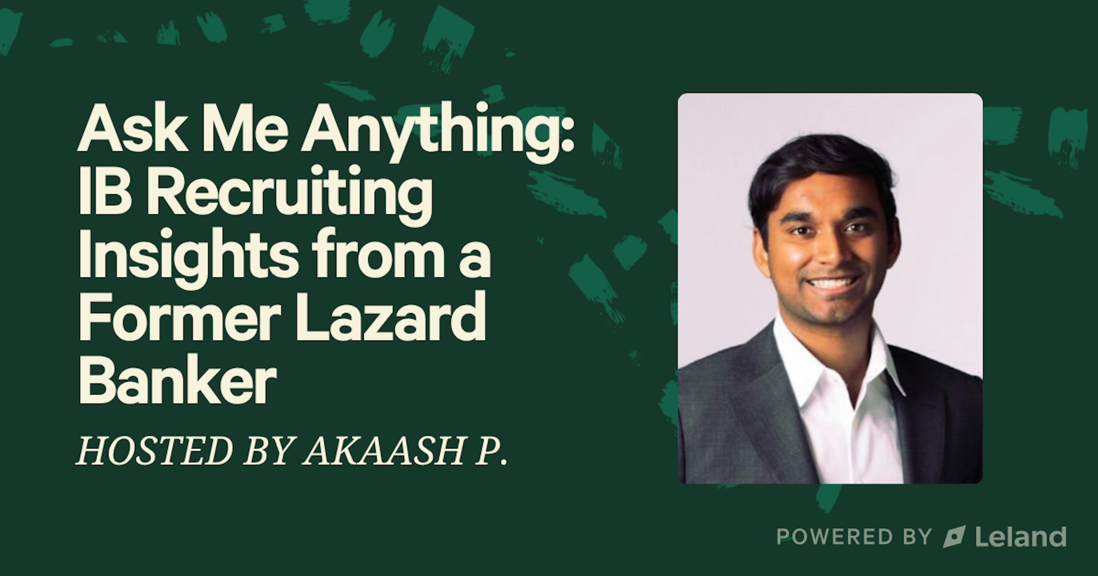 Ask Me Anything: IB Recruiting Insights from a Former Lazard Banker