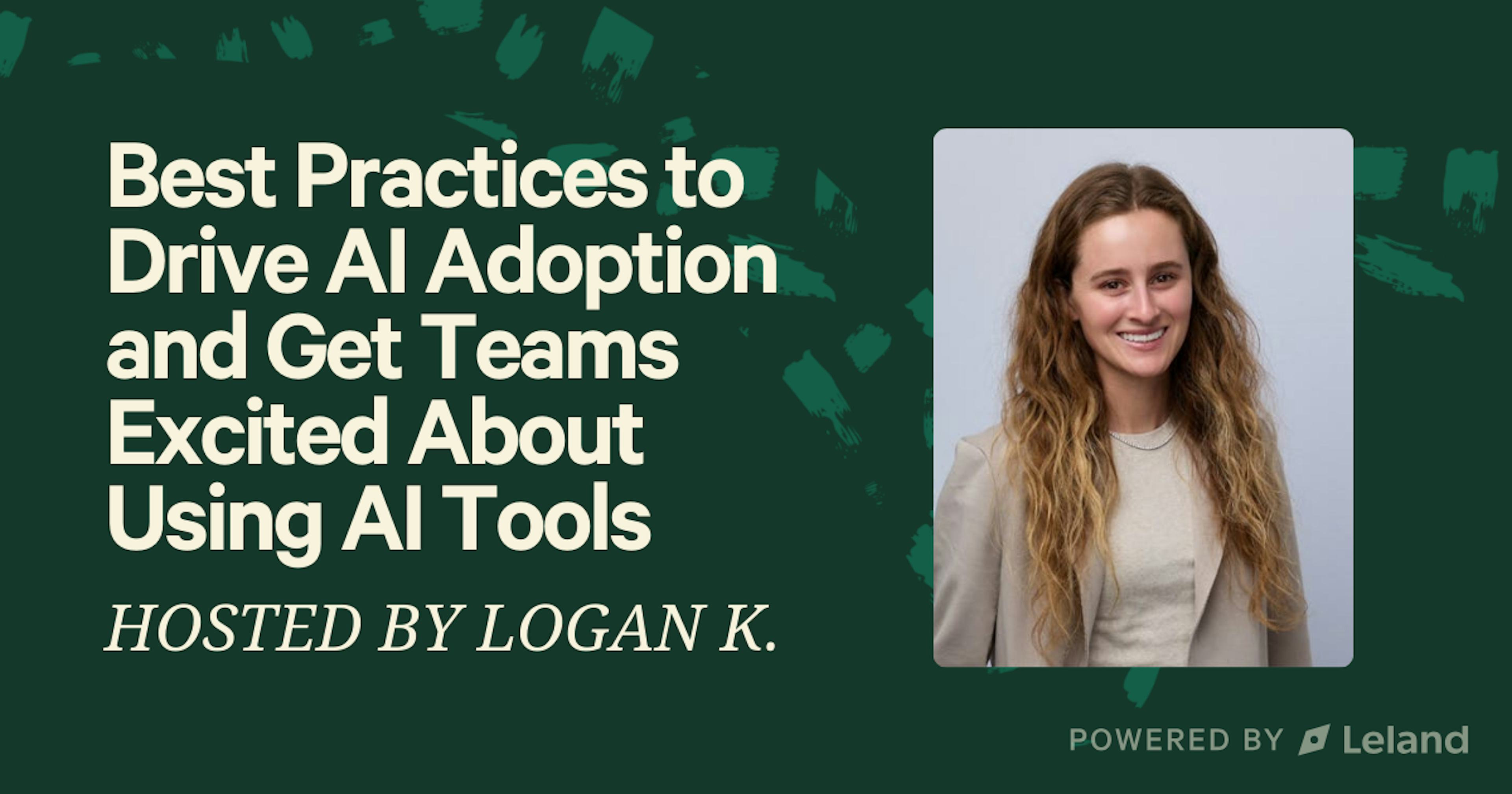 Best Practices to Drive AI Adoption and Get Teams Excited About Using AI Tools