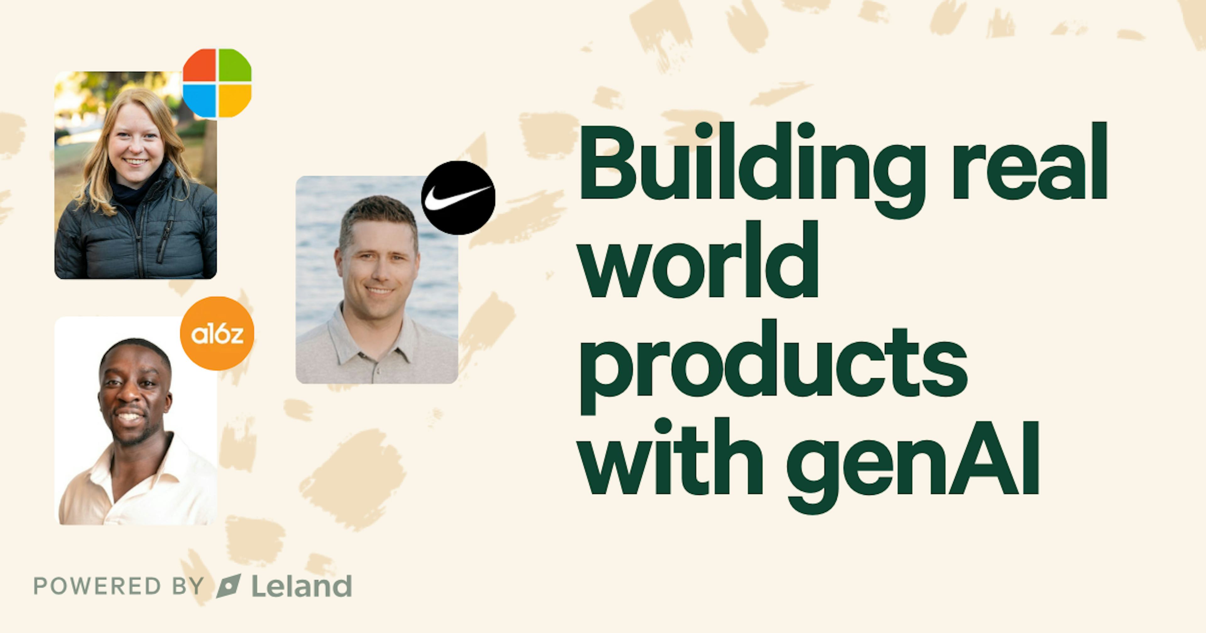 Building real world products with genAI