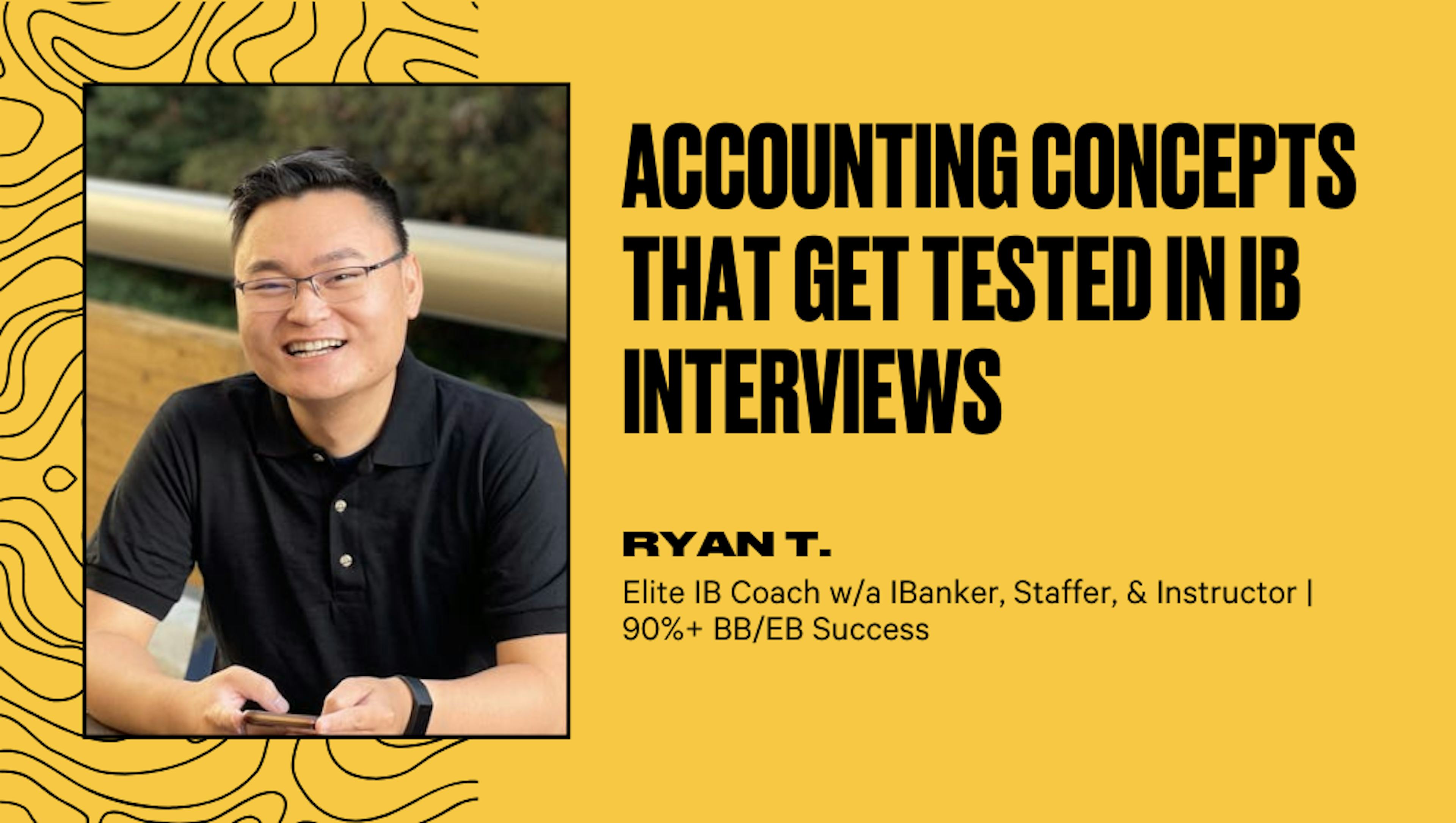 Accounting Concepts That Get Tested in IB Interviews