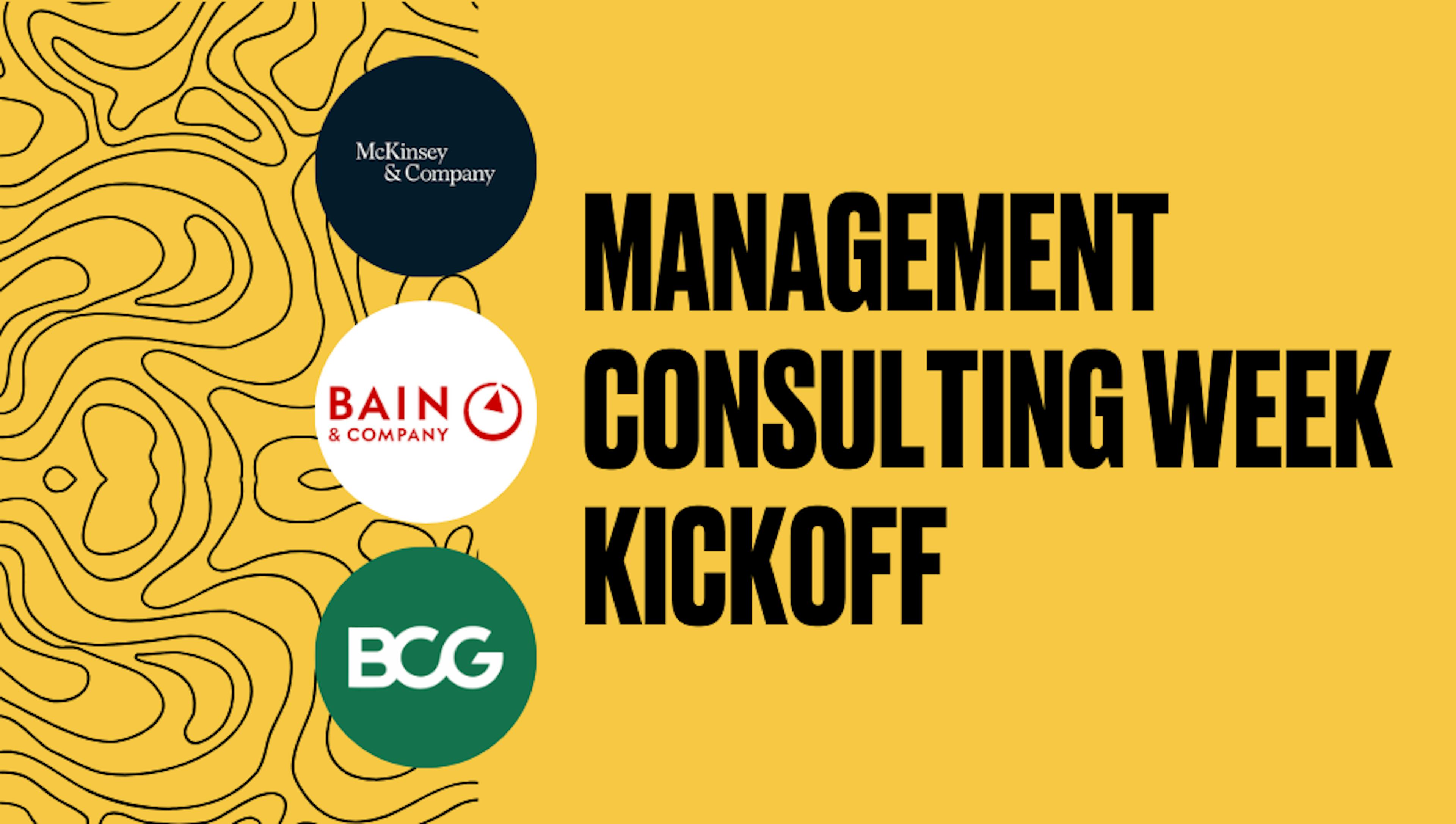 Management Consulting Week Kickoff