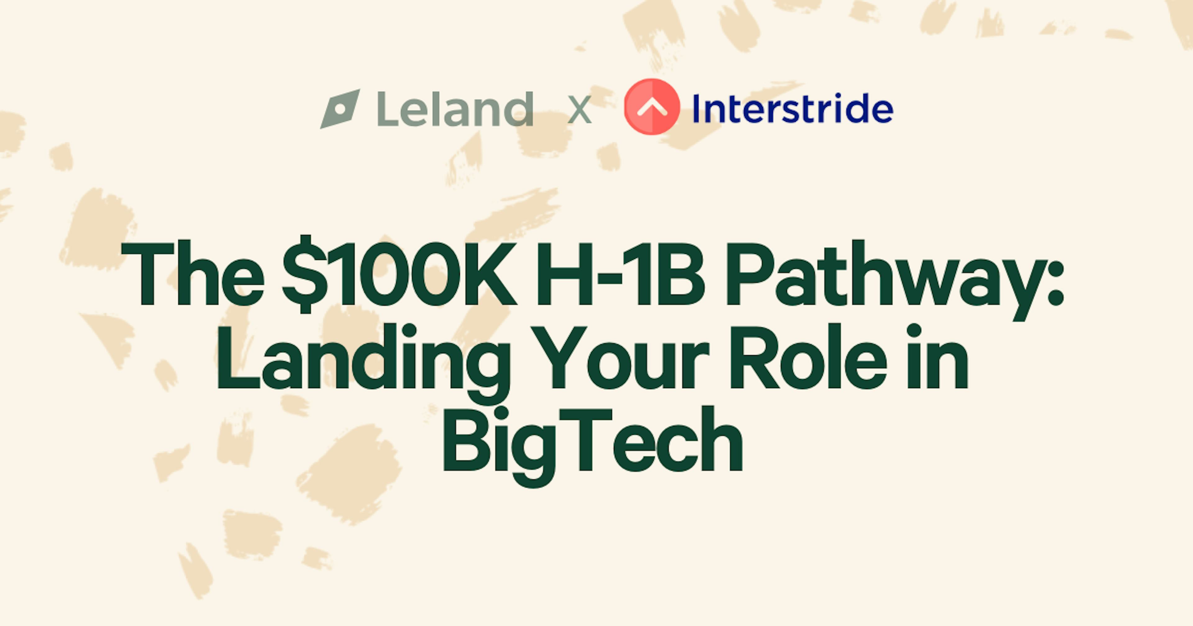 The $100K H-1B Pathway: Landing Your Role in BigTech