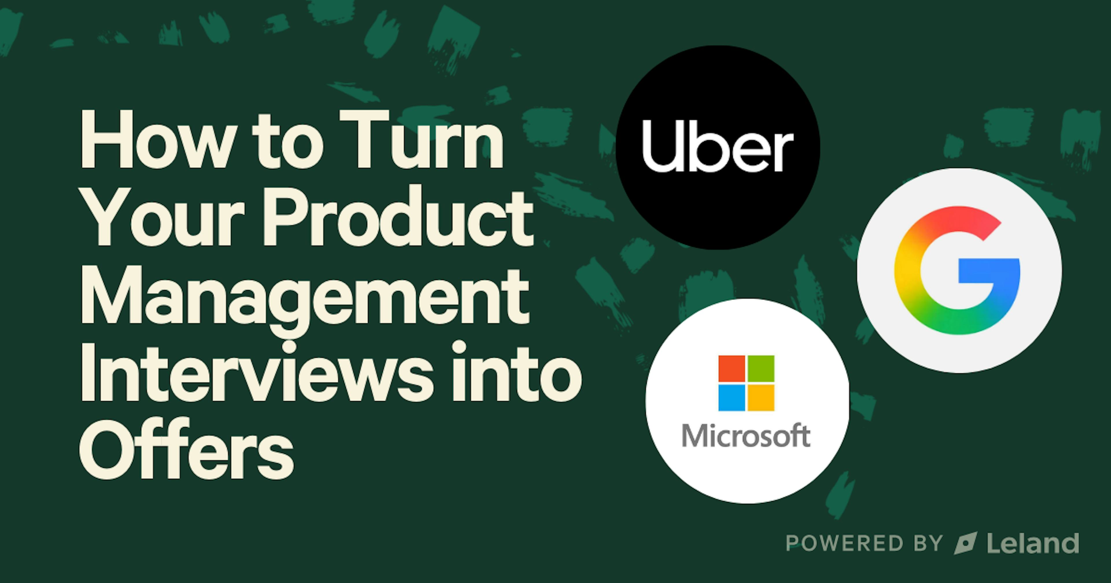 How to Turn Your Product Management Interviews into Offersv
