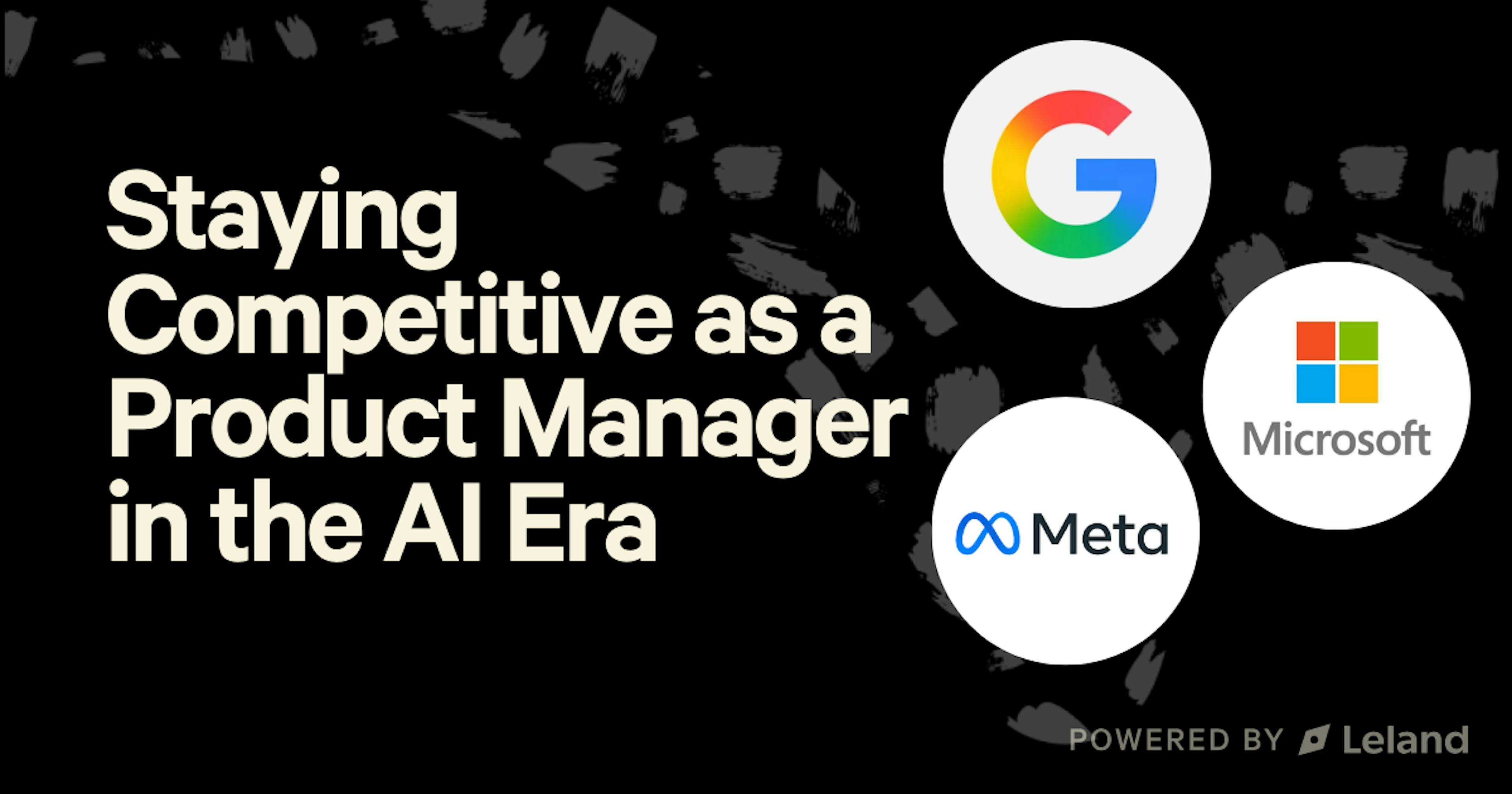 Staying Competitive as a Product Manager in the AI Era