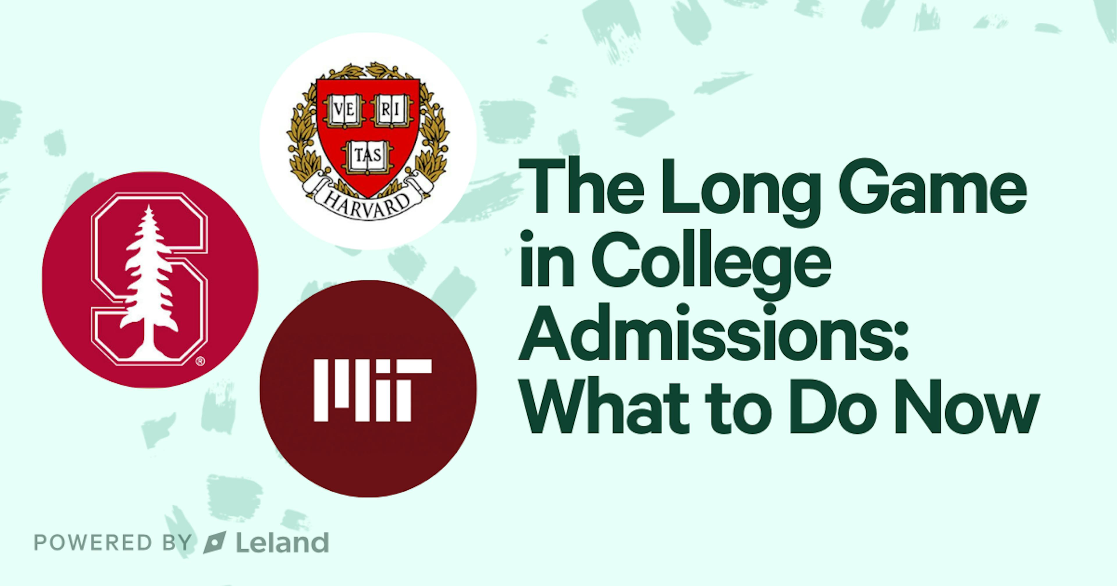 The Long Game in College Admissions: What to Do Now