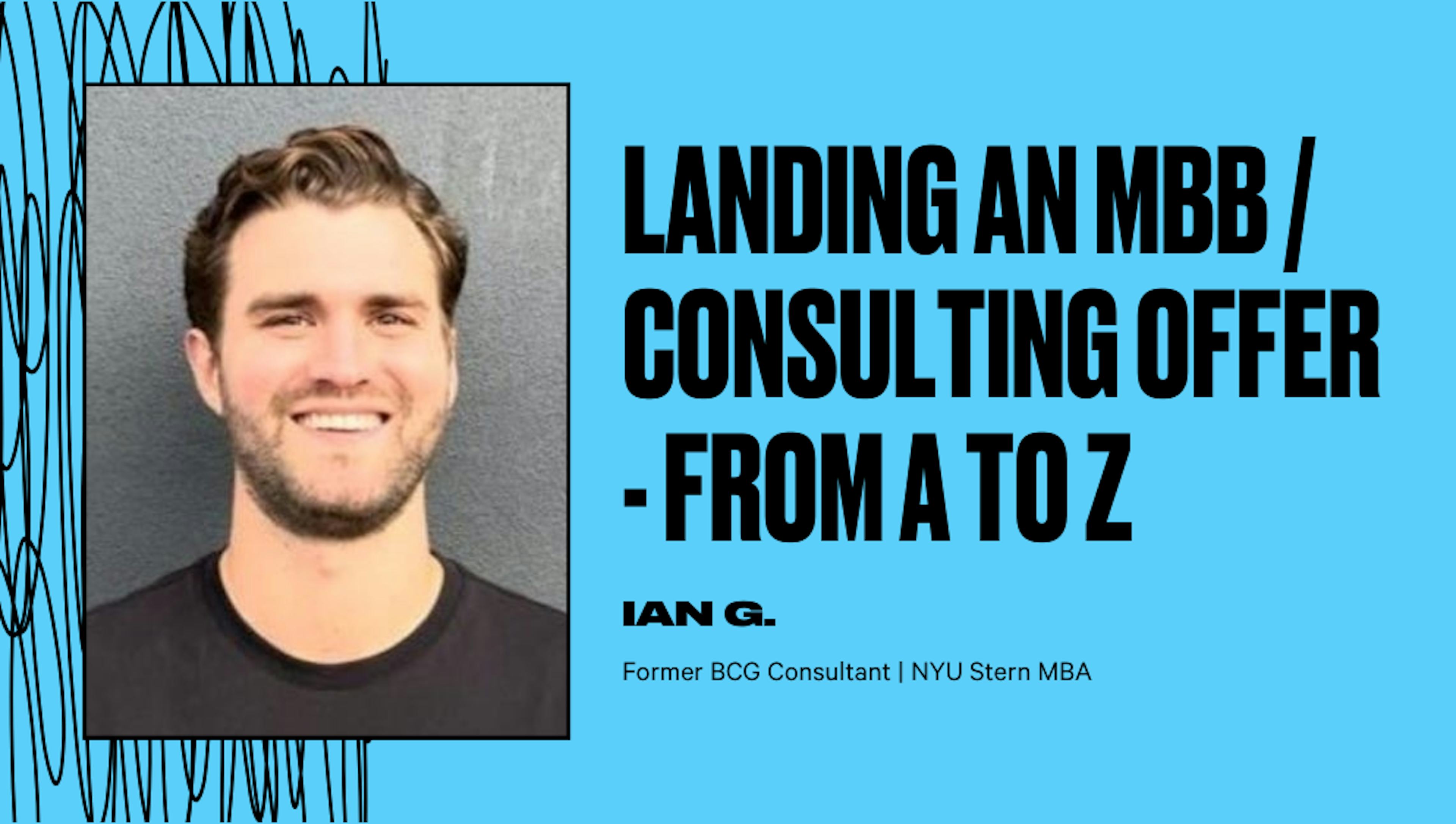 Landing an MBB / Consulting Offer - From A to Z