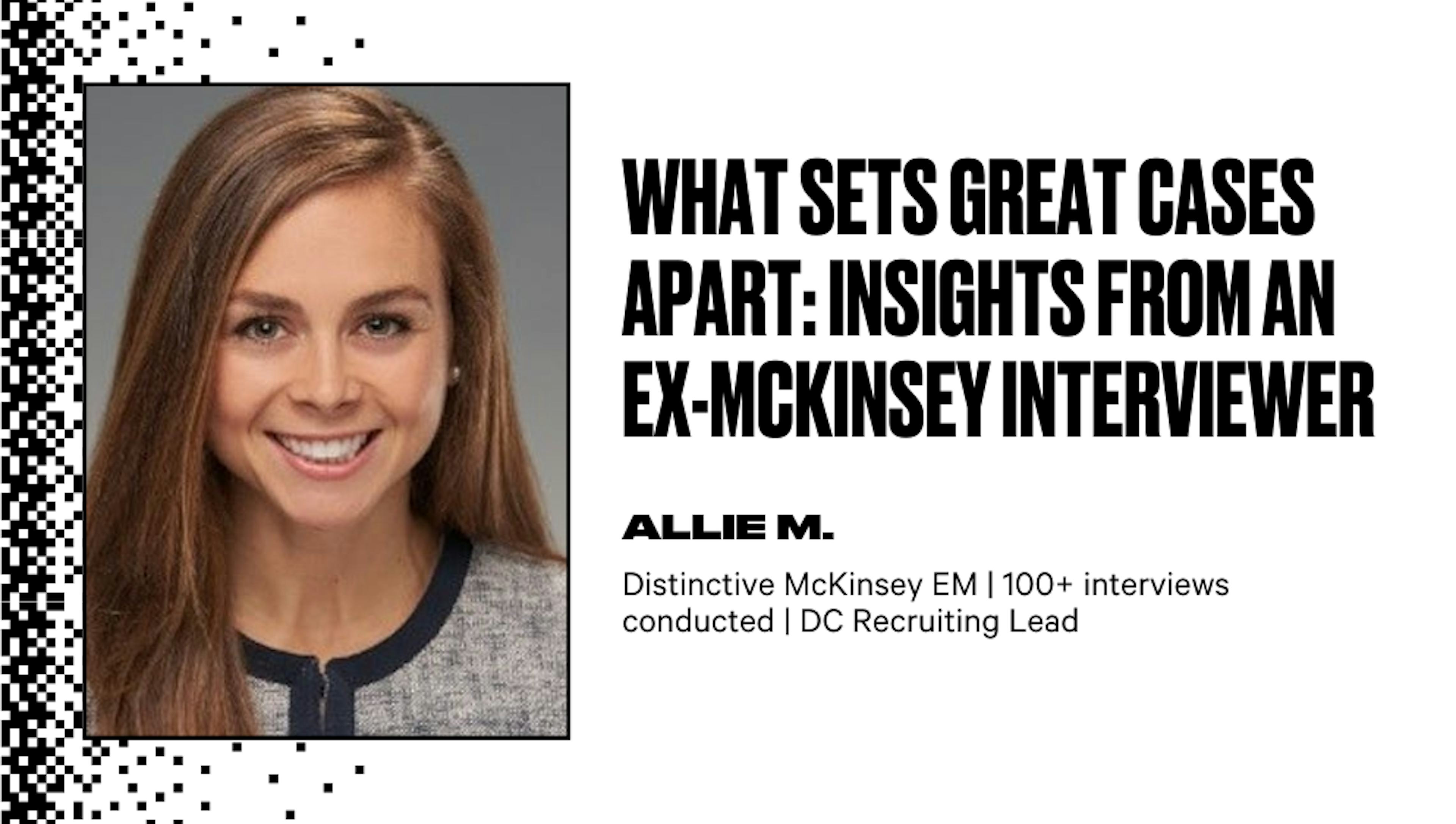 What Sets Great Cases Apart: Insights from an Ex-Mckinsey Interviewer