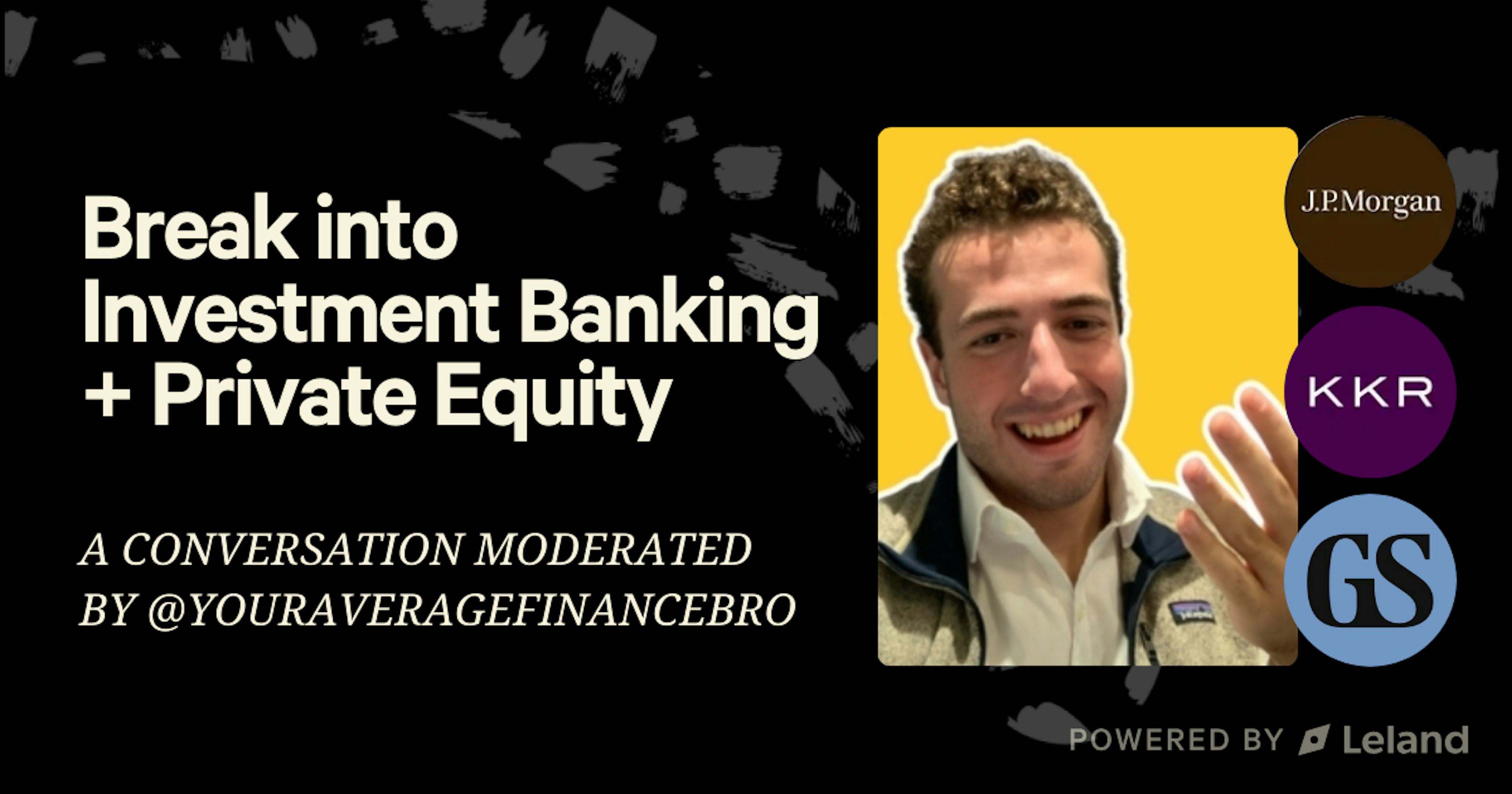 Break into Investment Banking + Private Equity