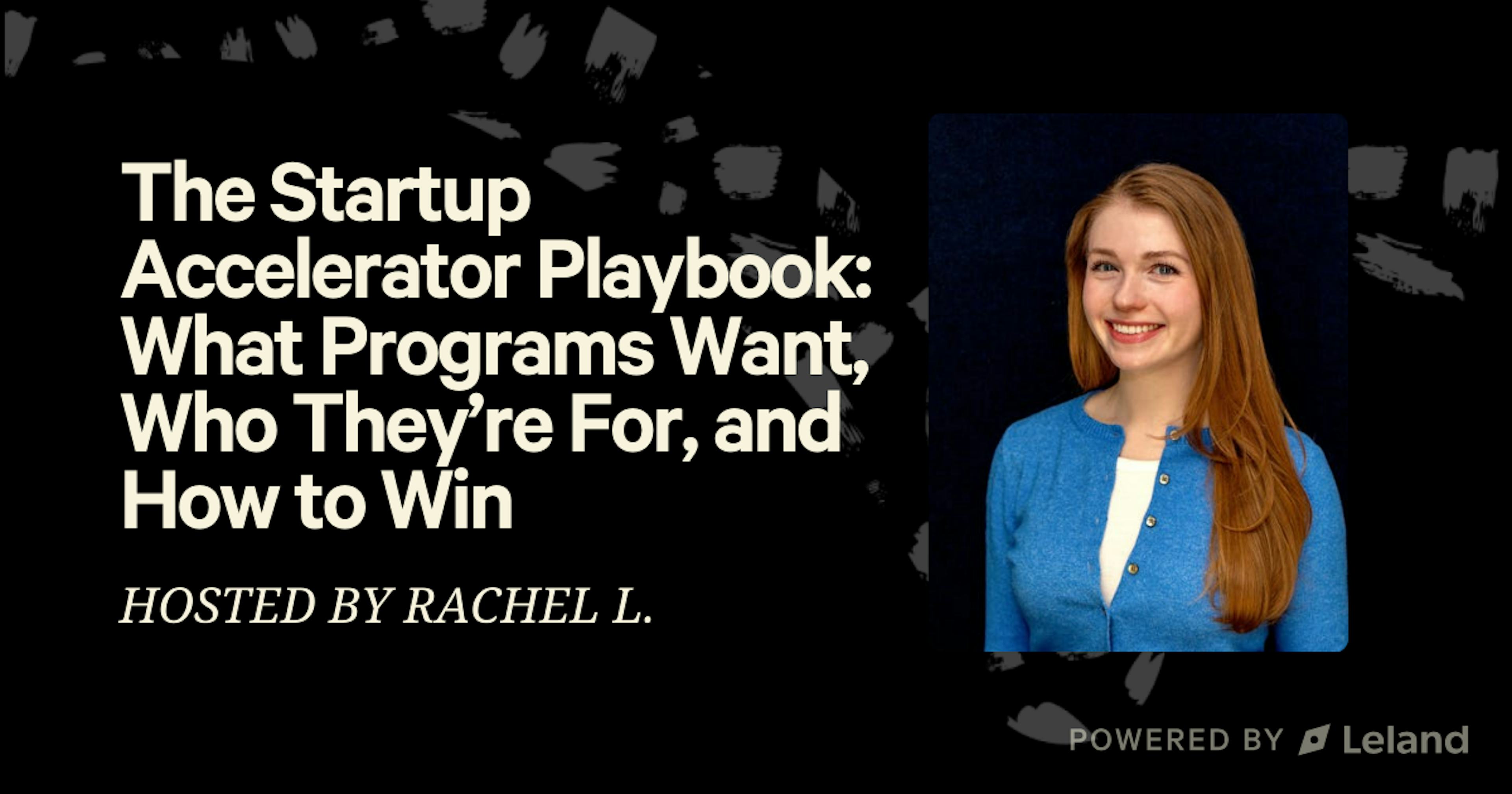 The Startup Accelerator Playbook: What Programs Want, Who They’re For, and How to Win