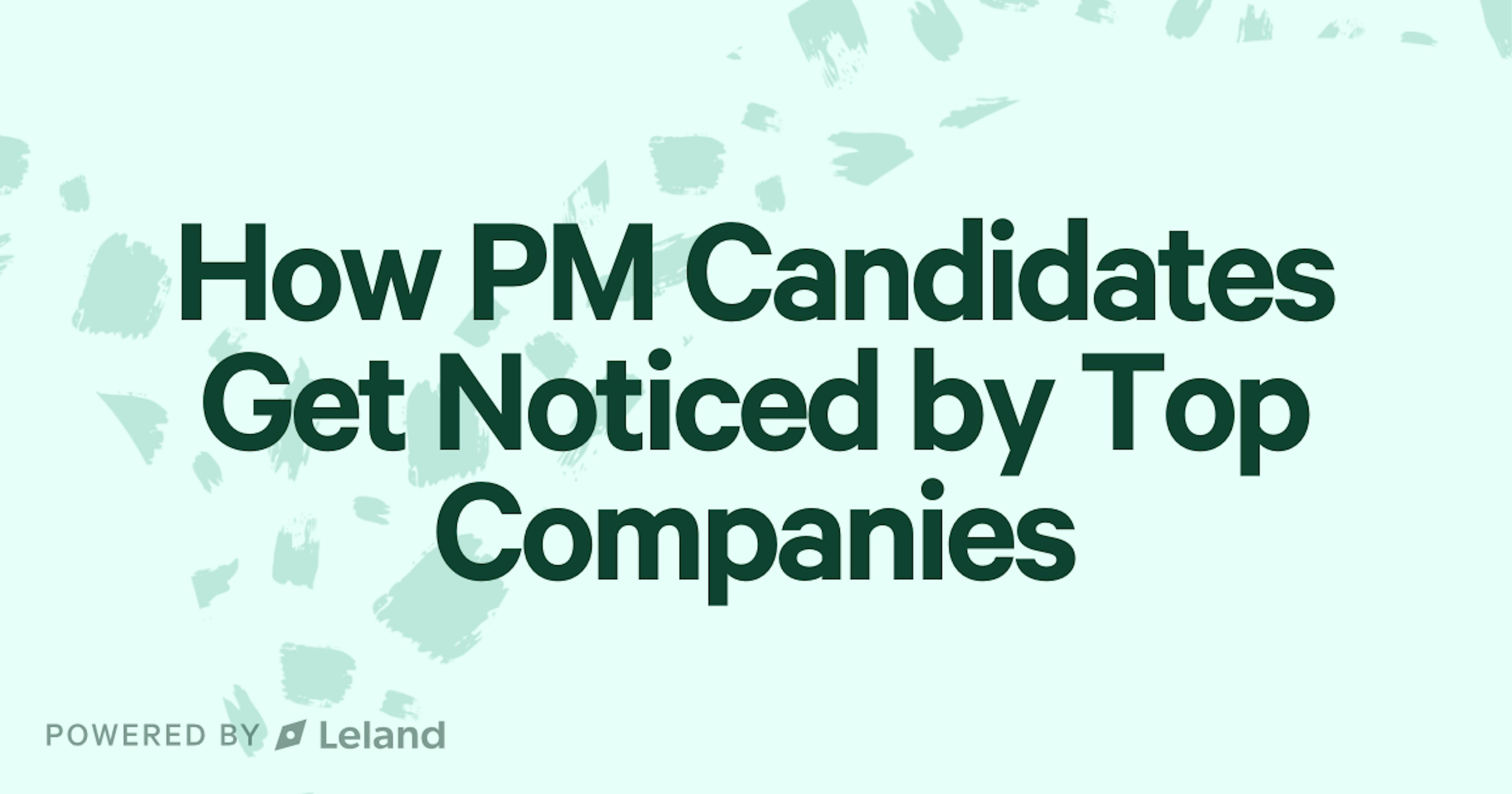 How PM Candidates Get Noticed by Top Companies