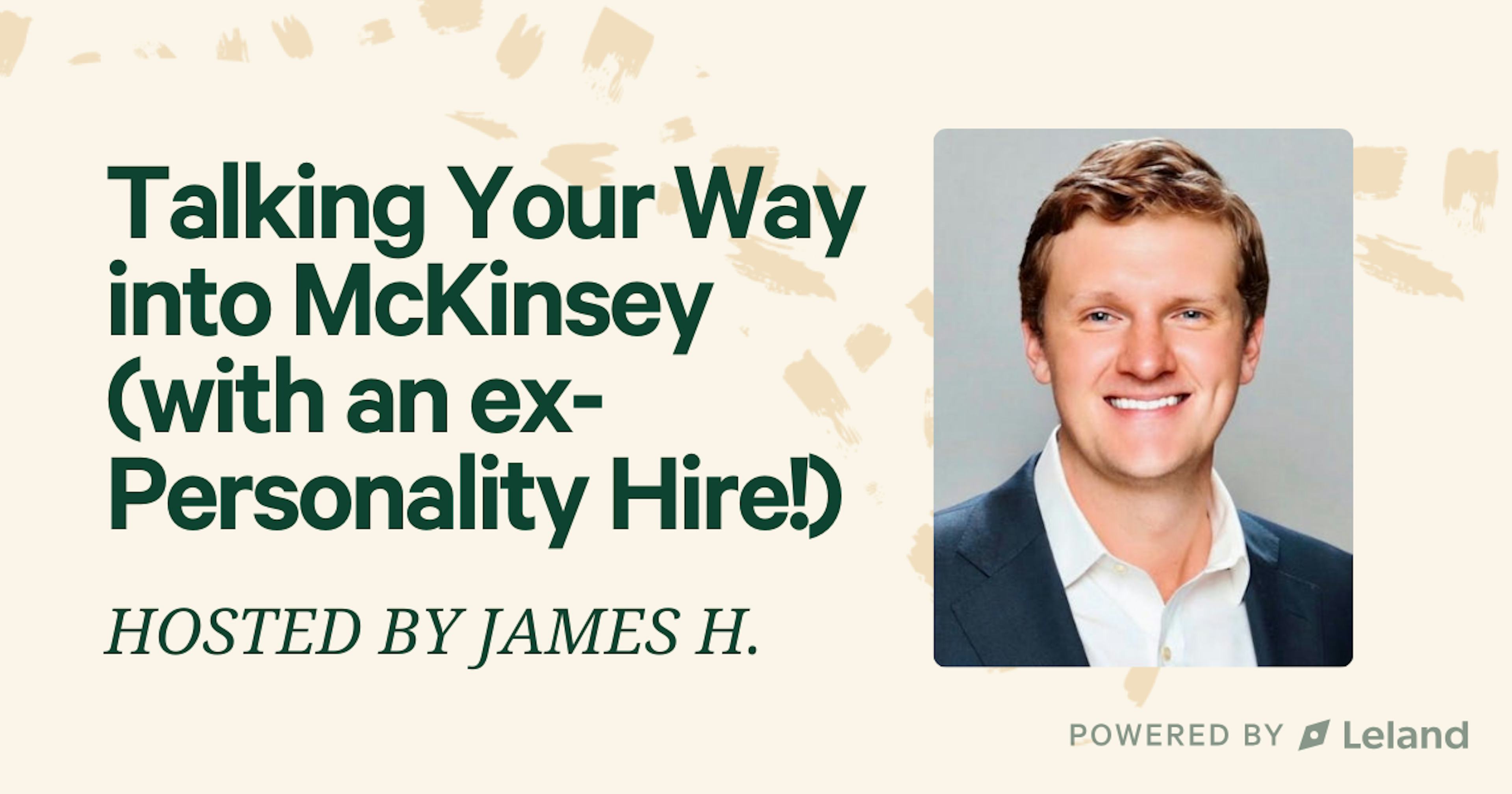 Talking Your Way into McKinsey (with an ex-Personality Hire!)
