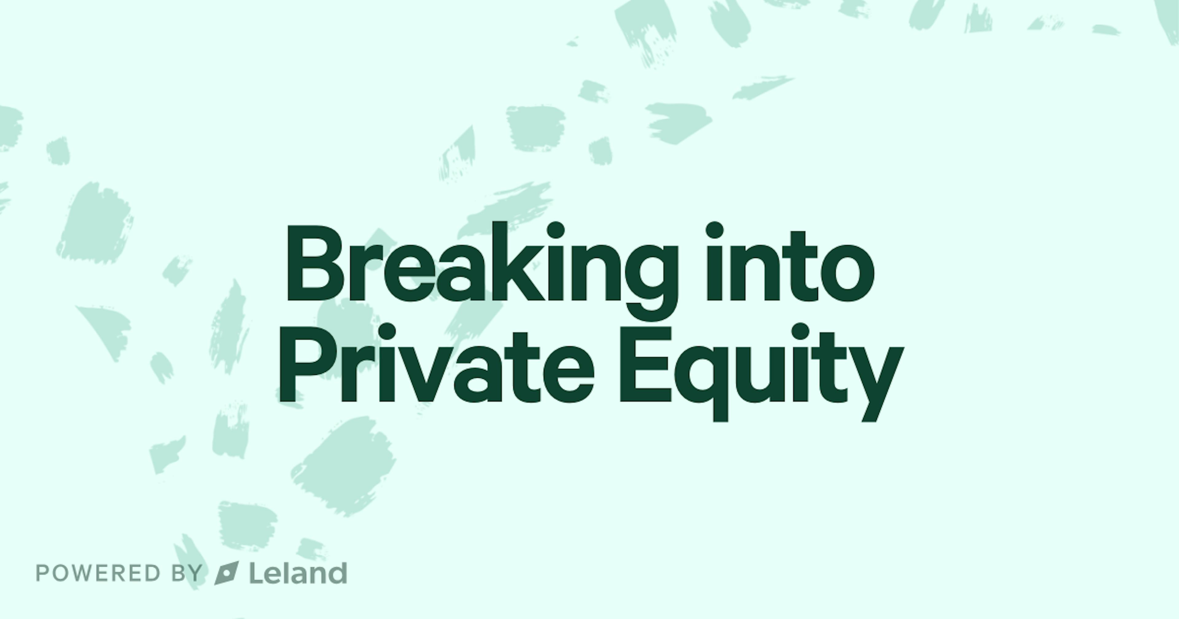 Breaking into Private Equity