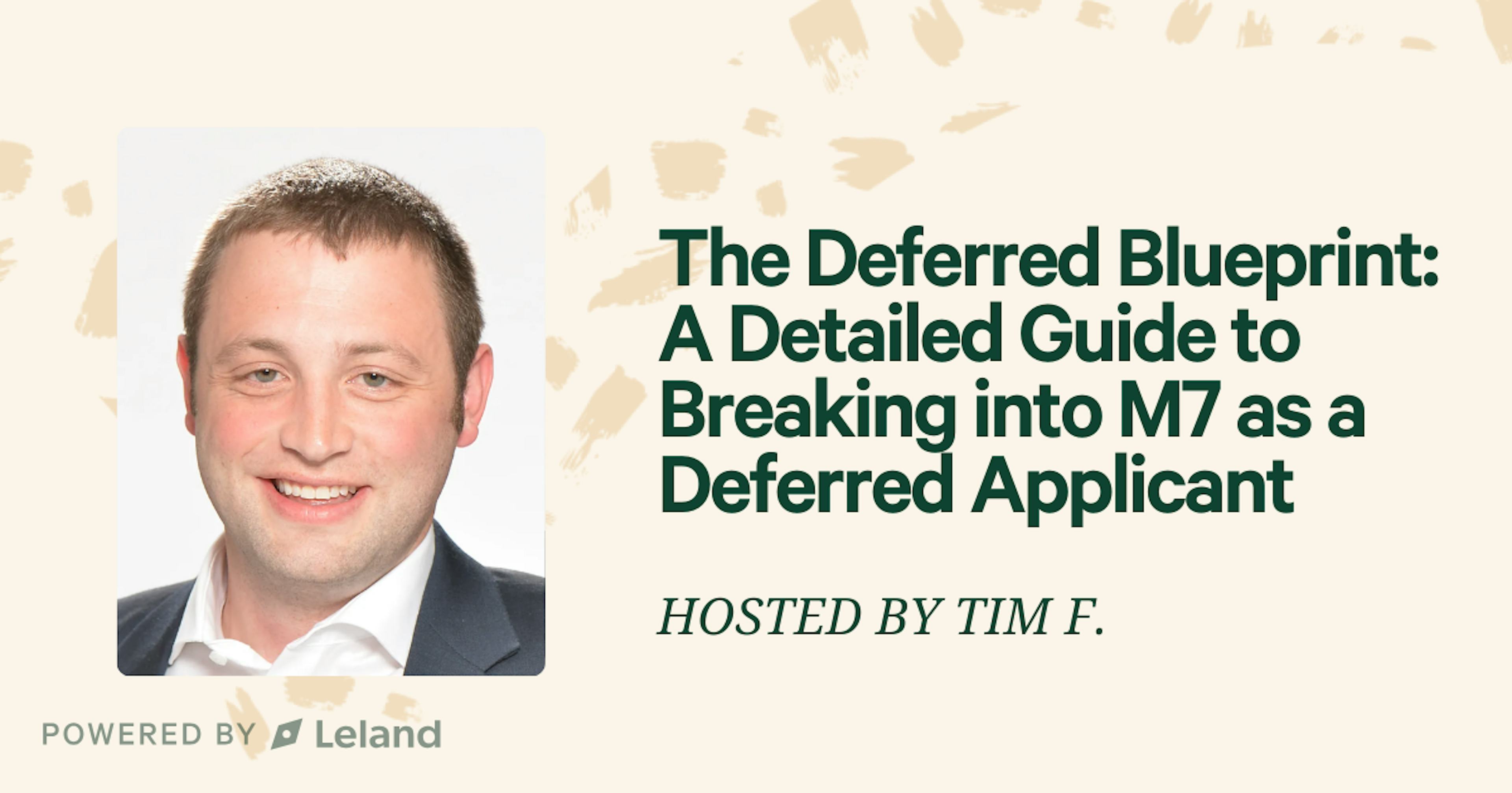 The Deferred Blueprint: A Detailed Guide to Breaking into M7 as a Deferred Applicant 