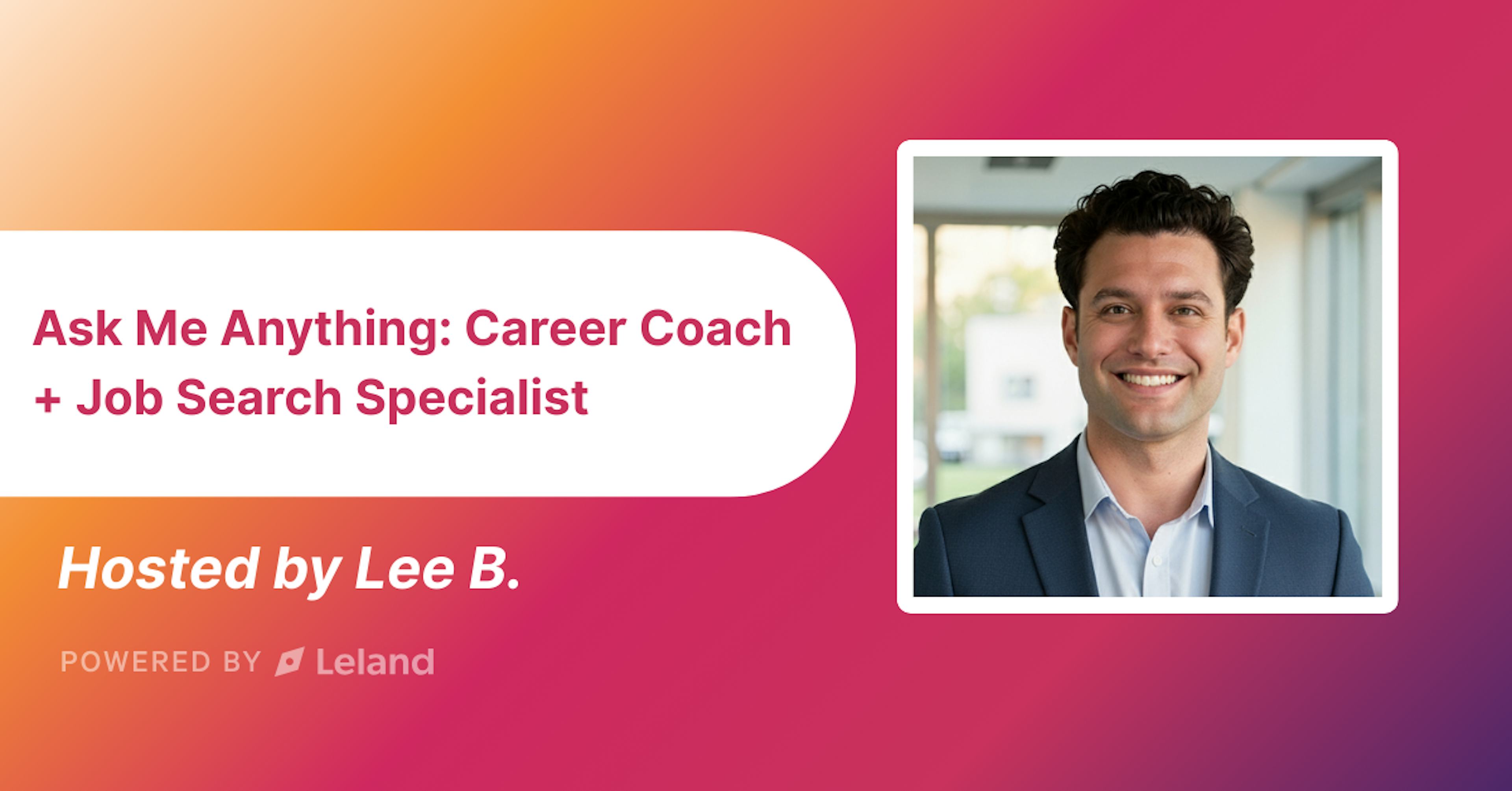 Ask Me Anything: Career Coach + Job Search Specialist