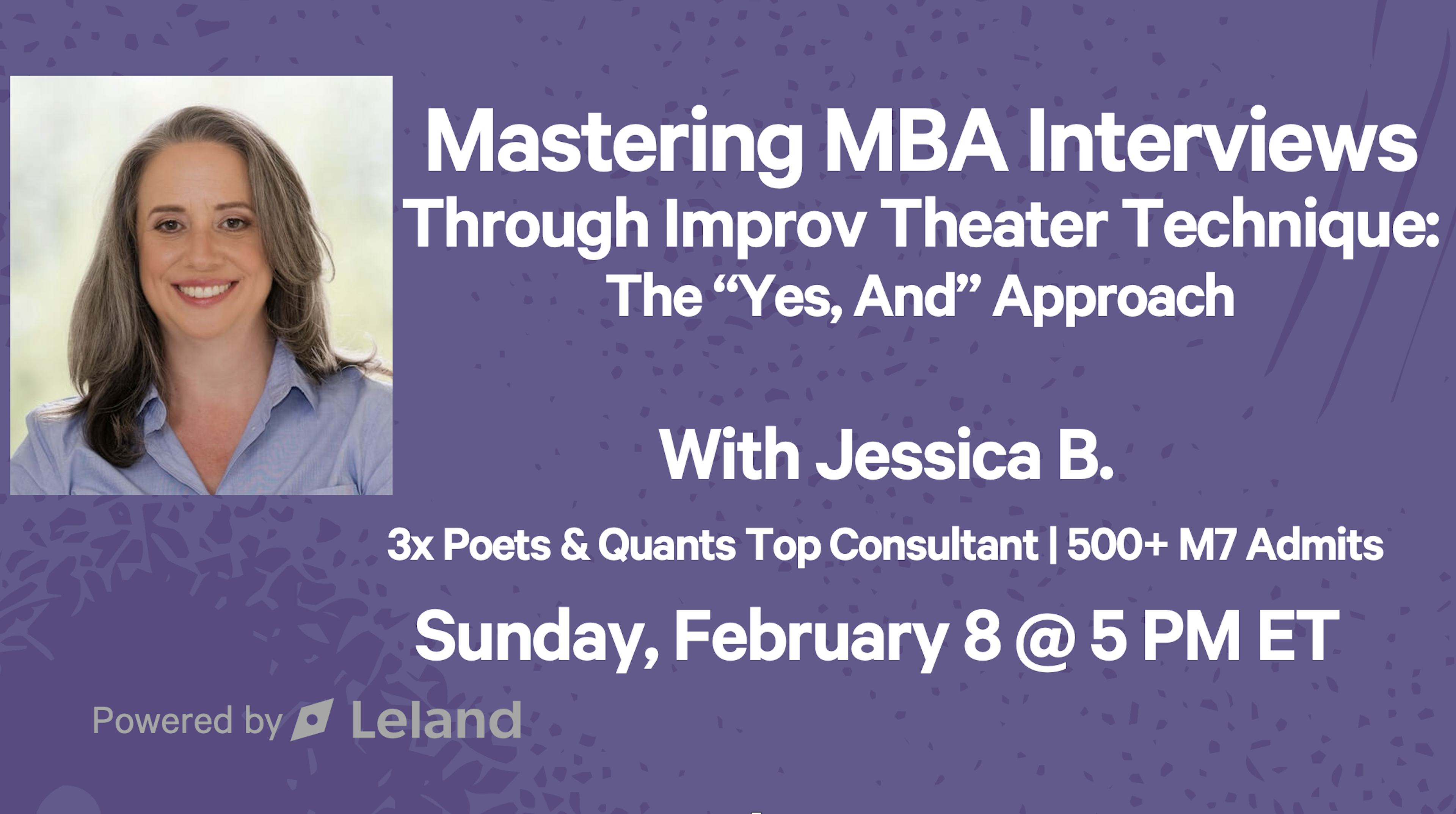 Mastering MBA Interviews Through Improv Theater Techniques: "Yes, And"