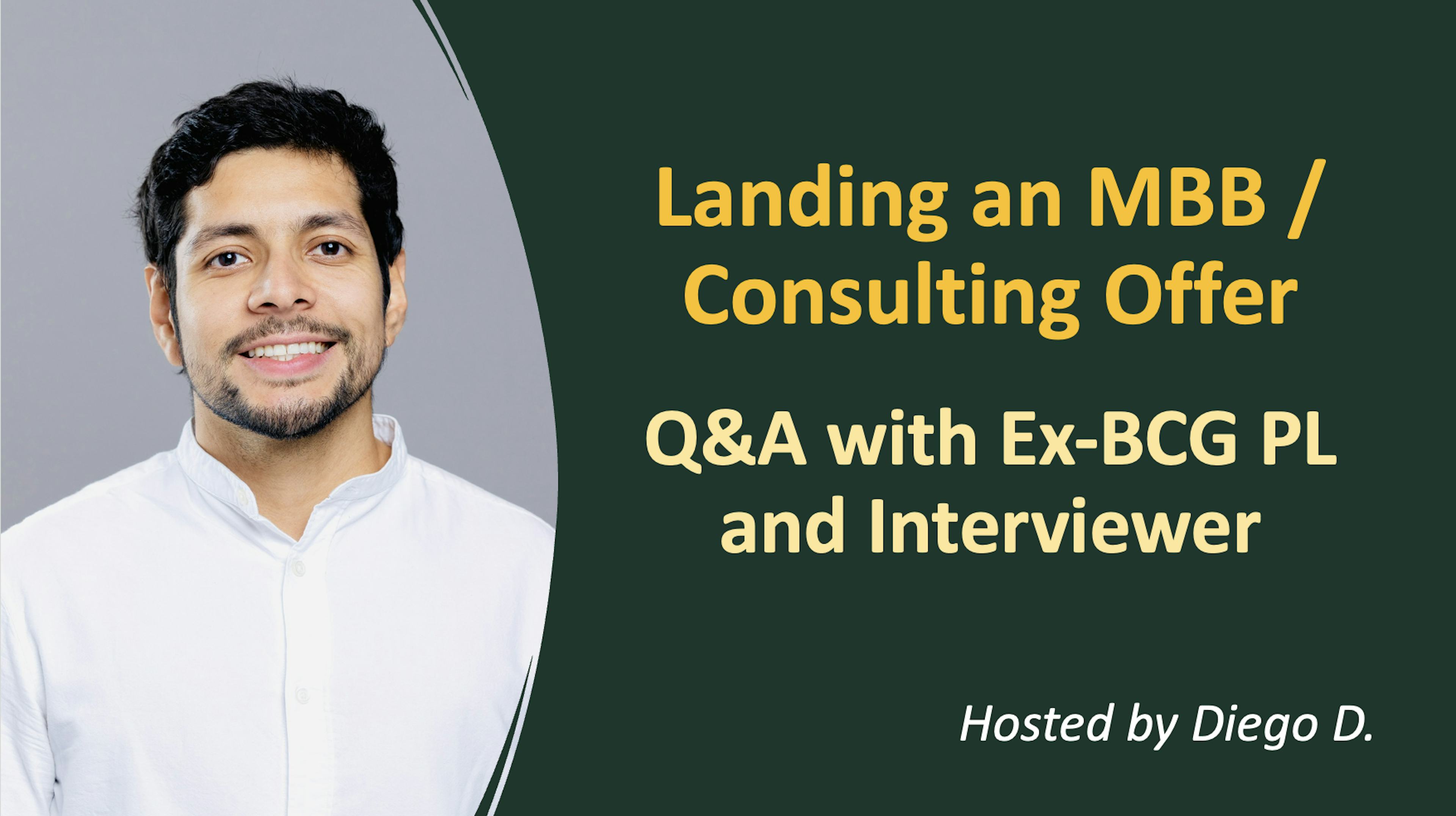 Landing an MBB/Consulting offer: Q&A with Ex-BCG PL and Interviewer