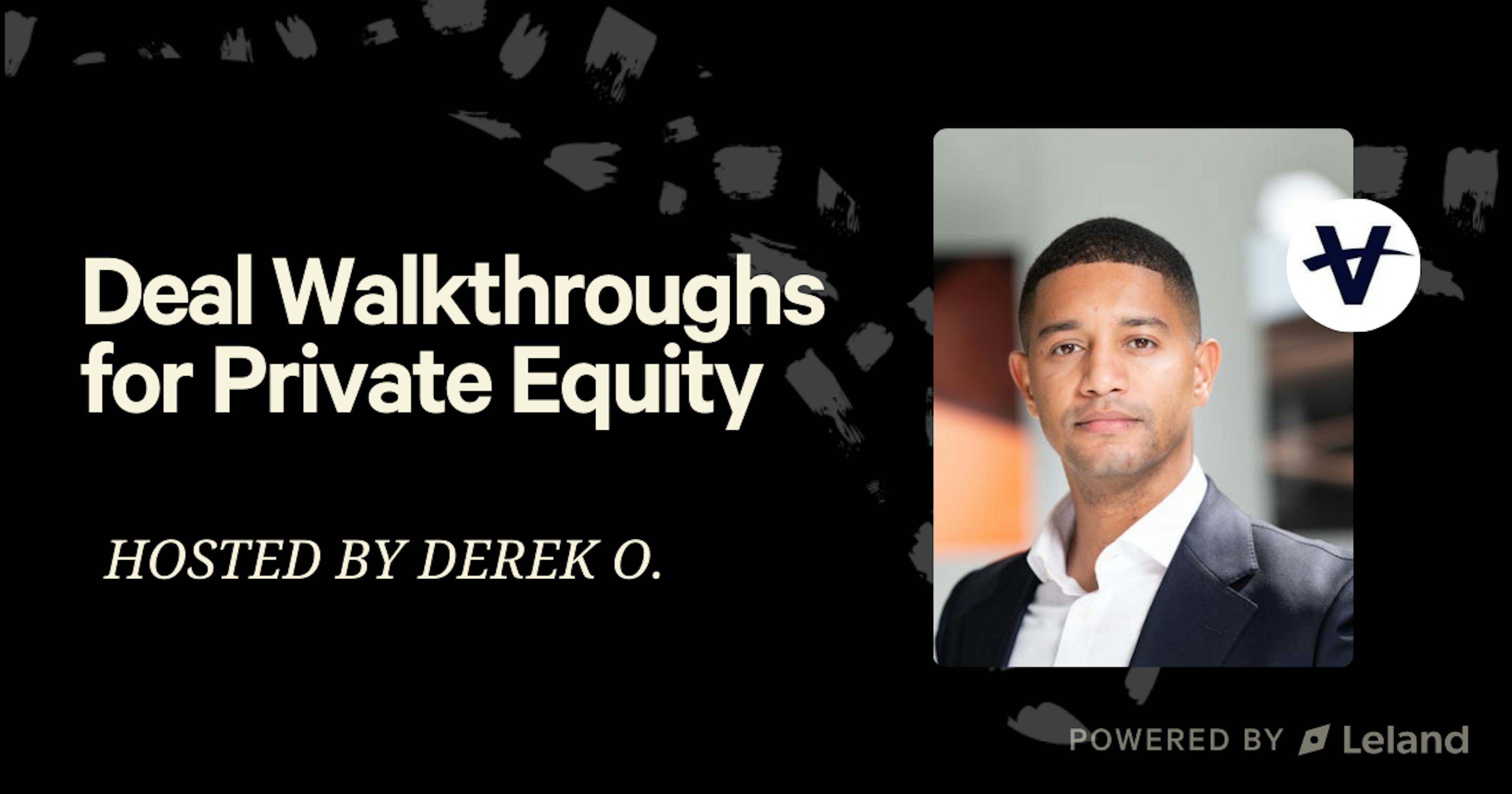 Deal Walkthroughs for Private Equity