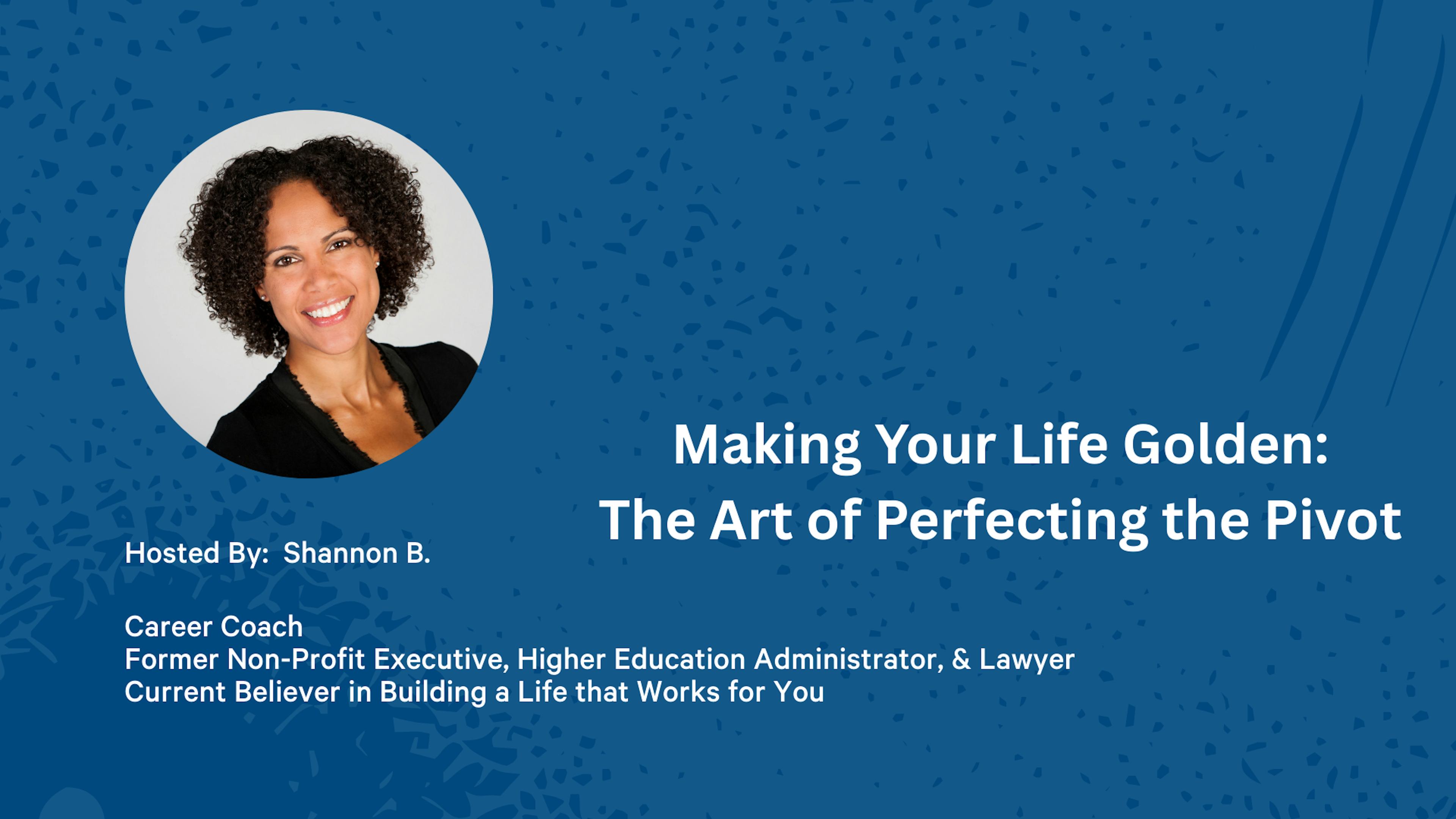 Making Your Life Golden: The Art of Perfecting the Pivot