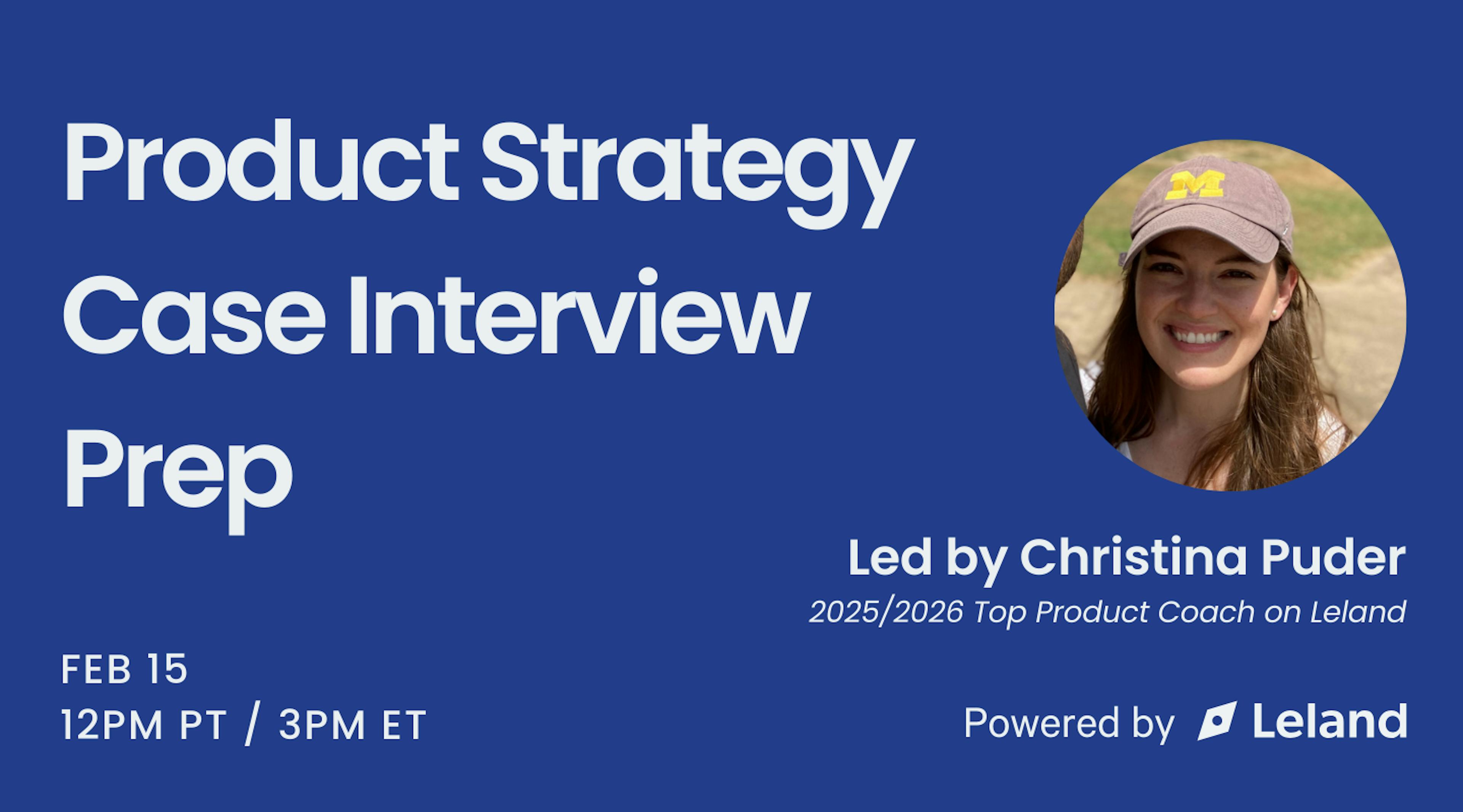 Product Strategy Case Interview Prep