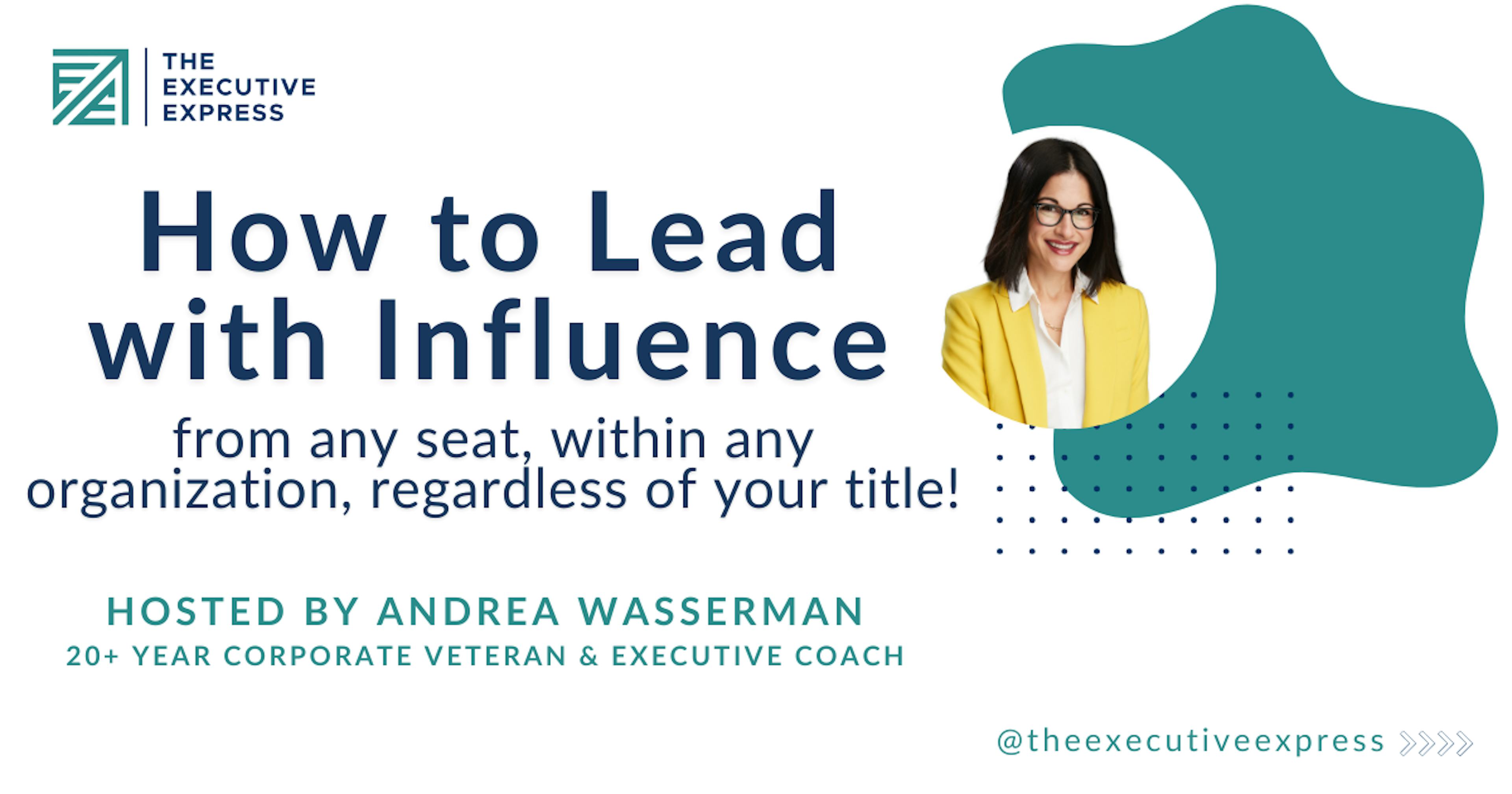 How To Lead With Influence From Any Seat