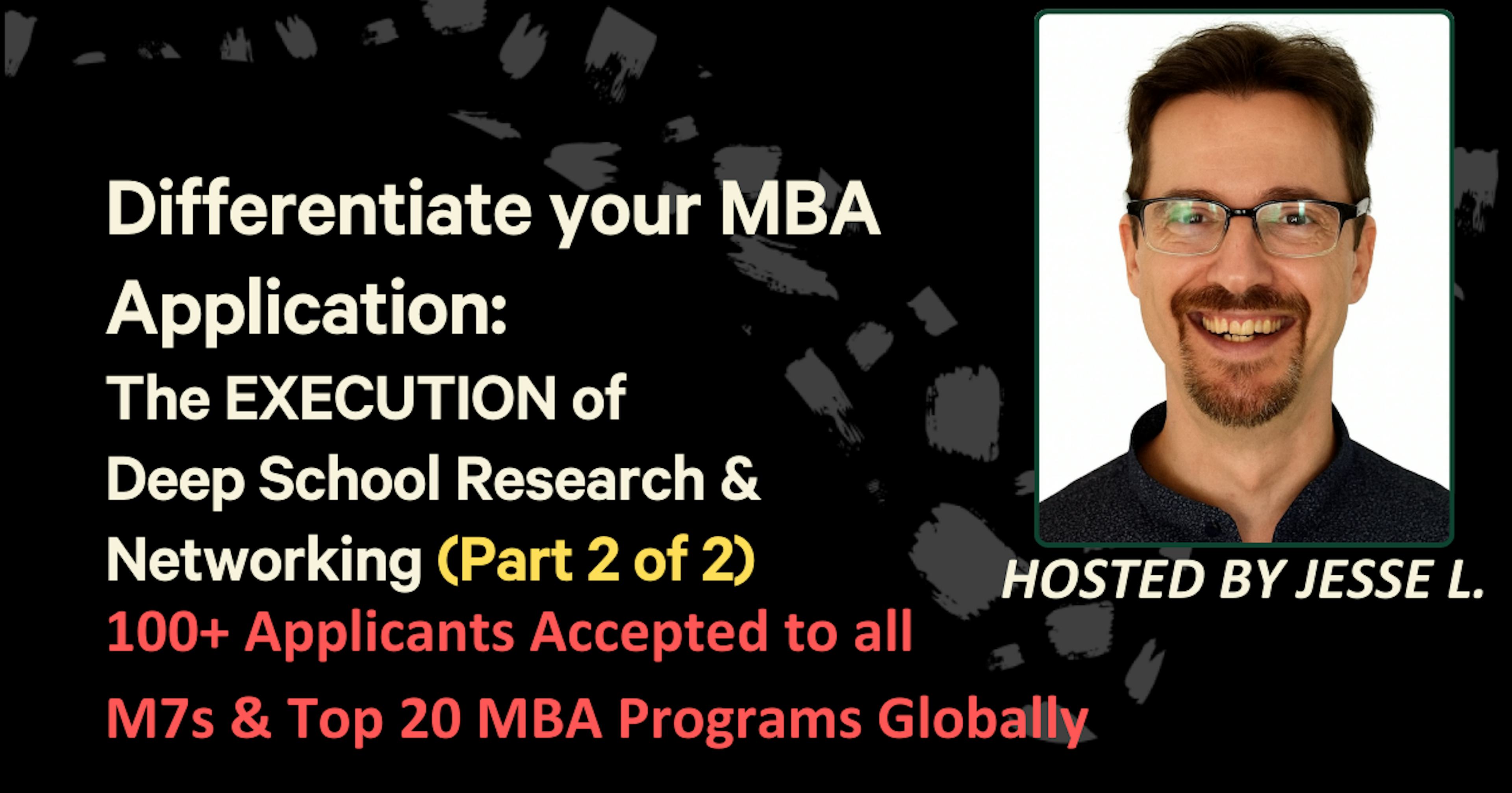 Differentiate Your MBA Application: Research & Networking IN ACTION, Part 2 of 2