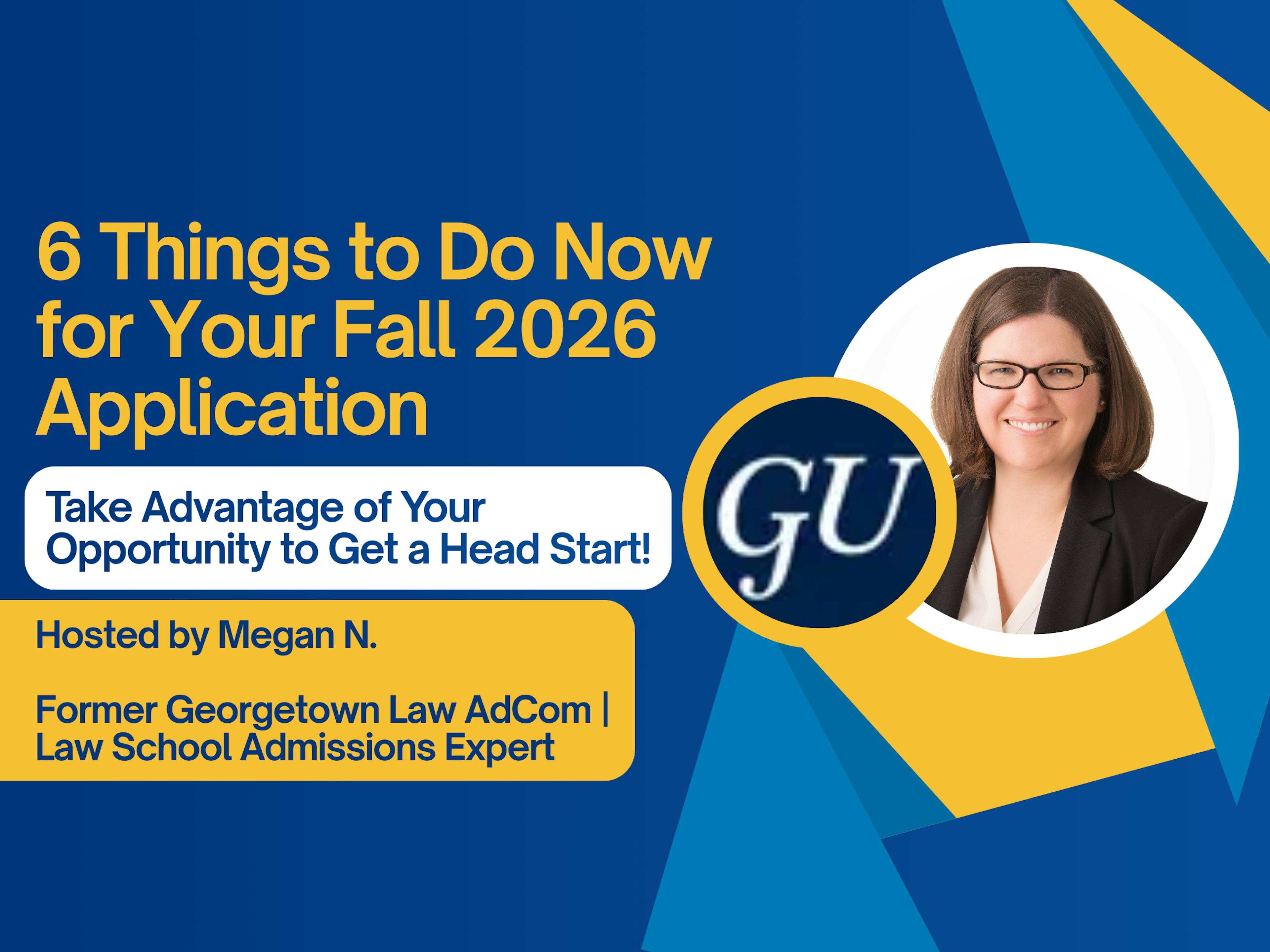 6 Things to Do Now for Your Fall 2026 Law School Application