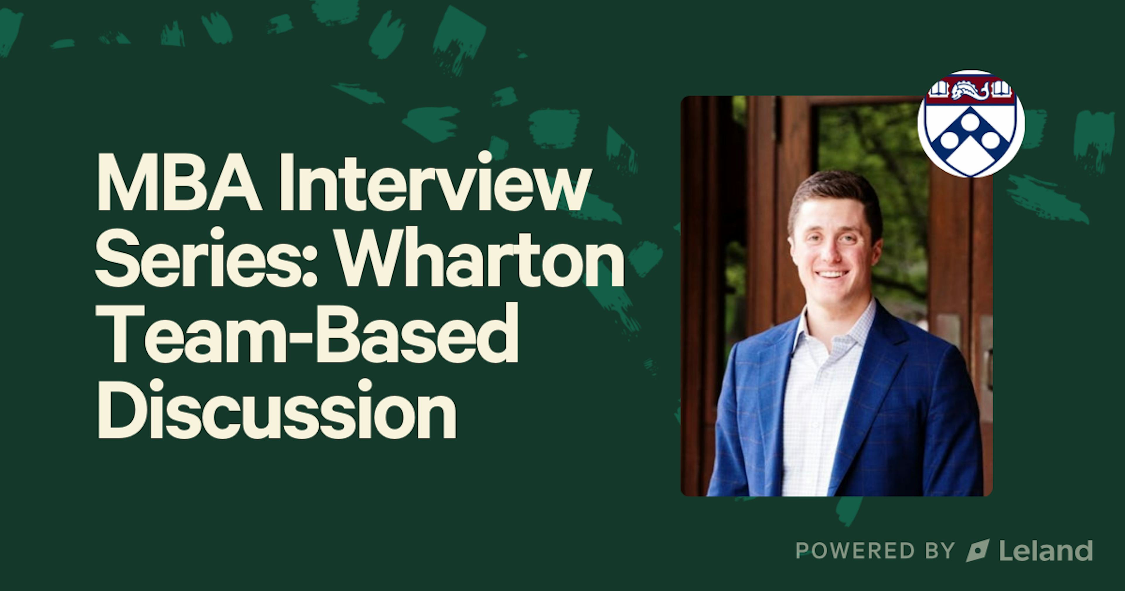 MBA Interview Series: Wharton Team Based Discussion