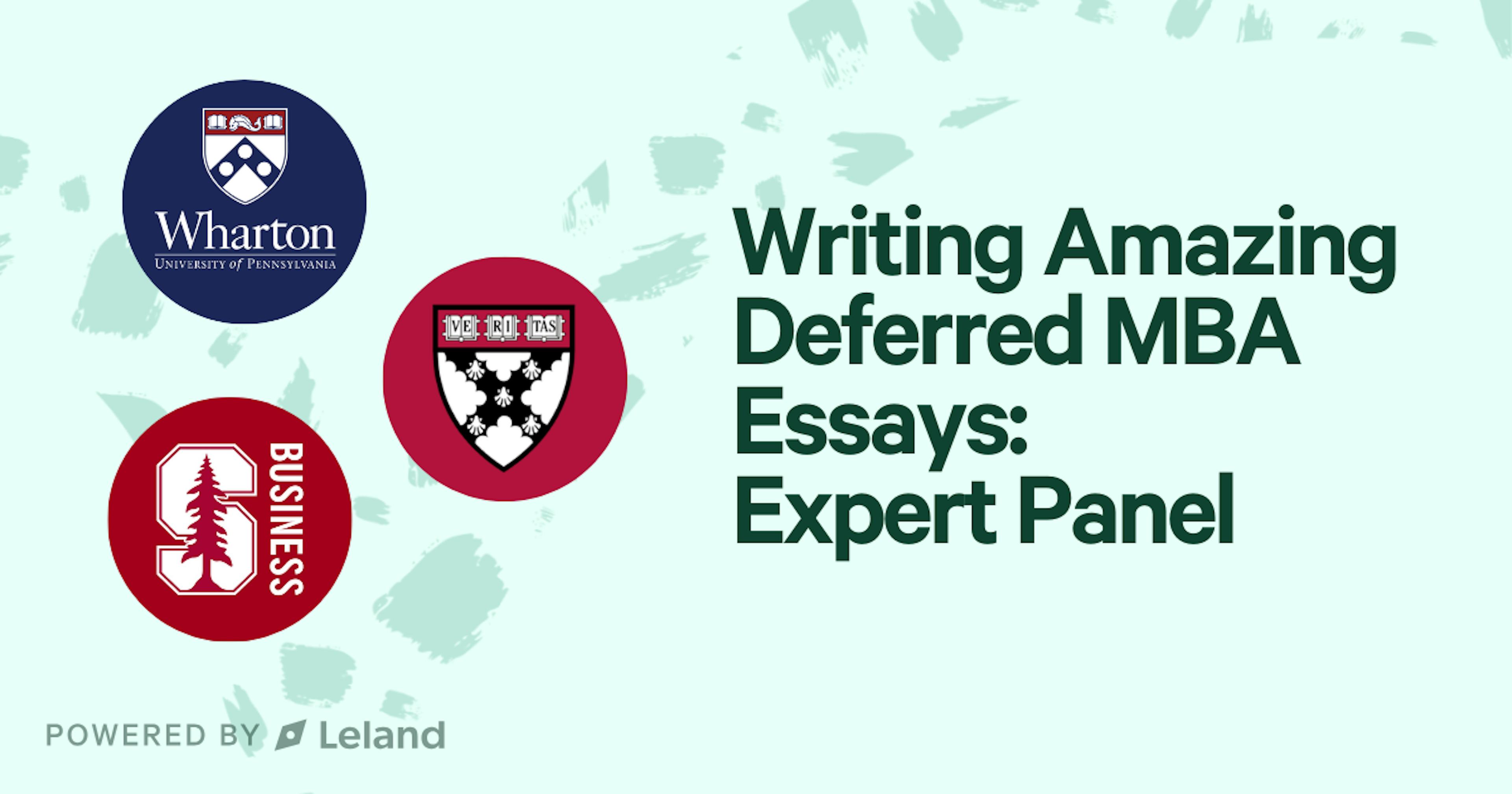 Writing Amazing Deferred MBA Essays: Expert Panel