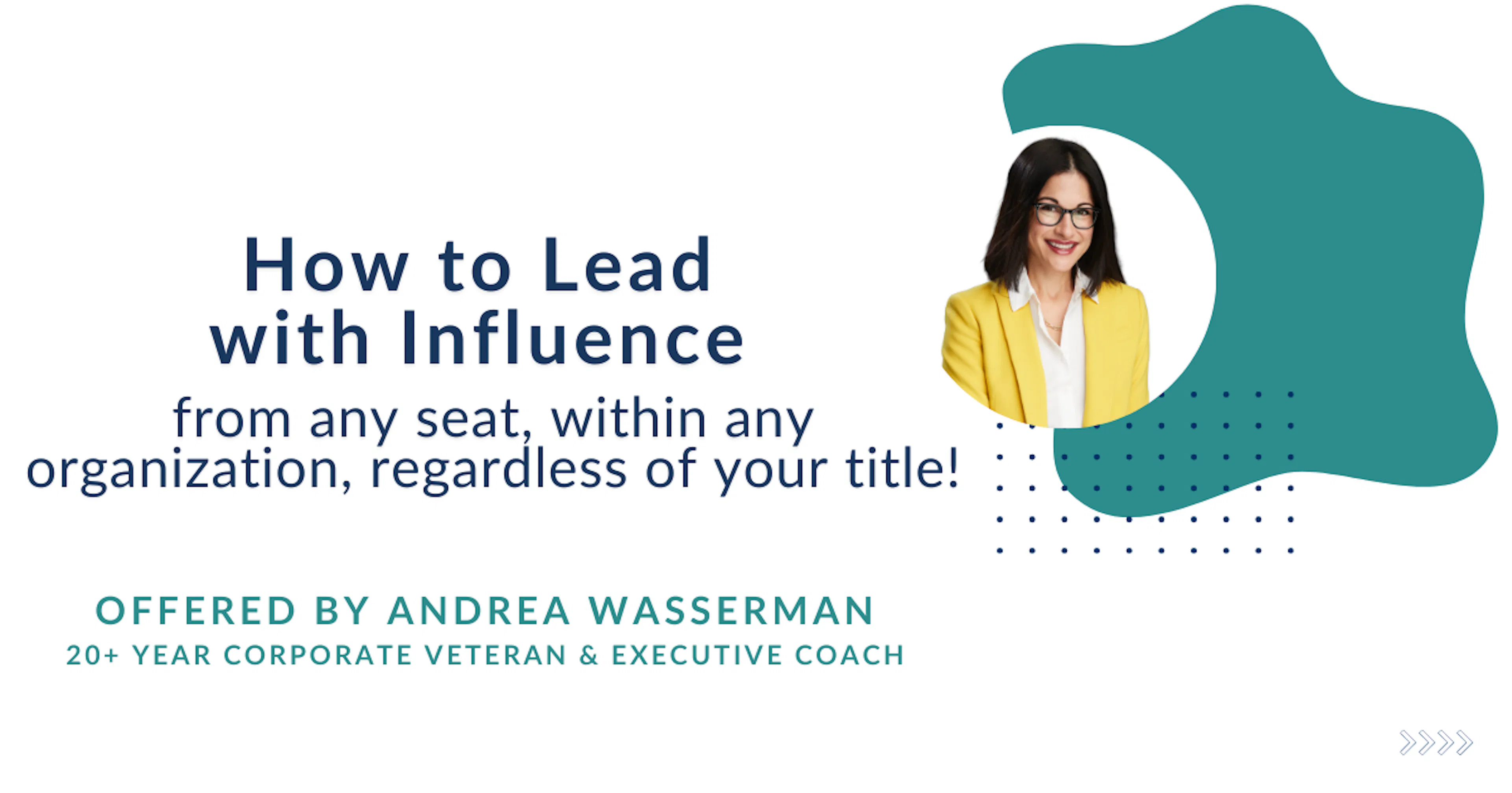How To Lead With Influence From Any Seat