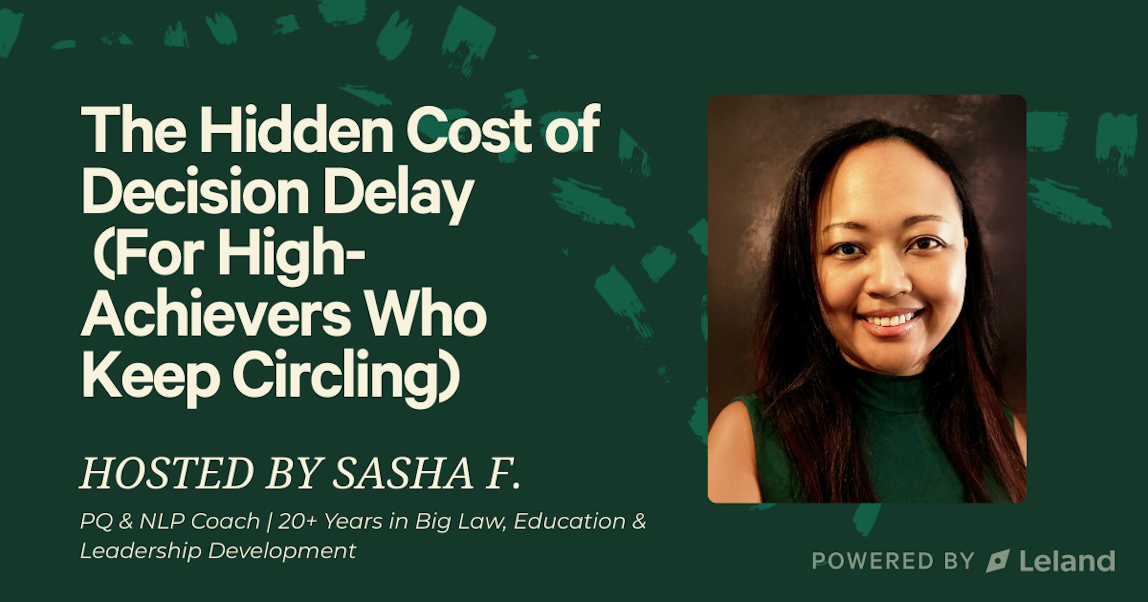 The Hidden Cost of Decision Delay (For High-Achievers Who Keep Circling)