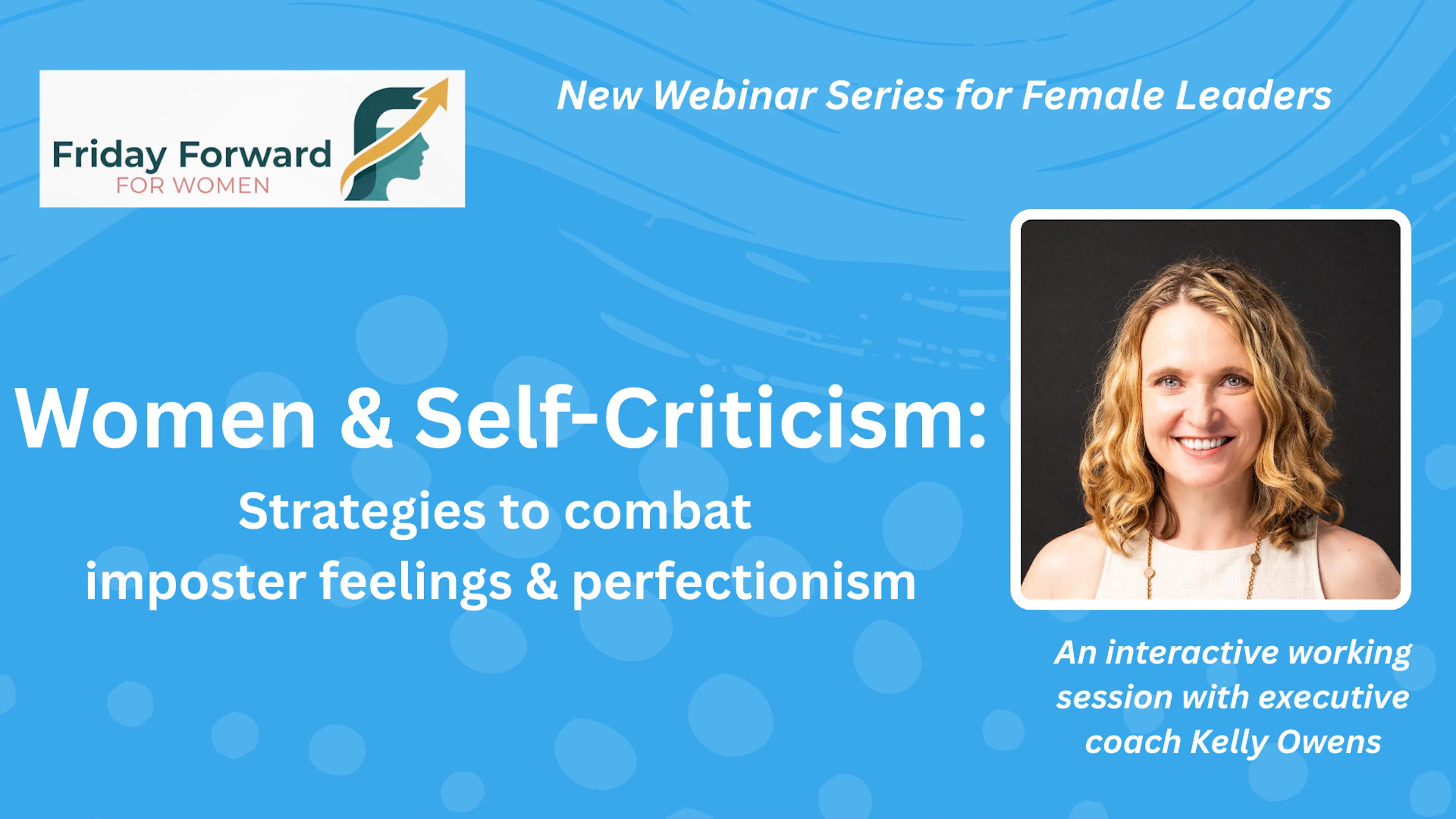 Women & Self-Criticism: Strategies to Combat Perfectionism & Imposter Syndrome 