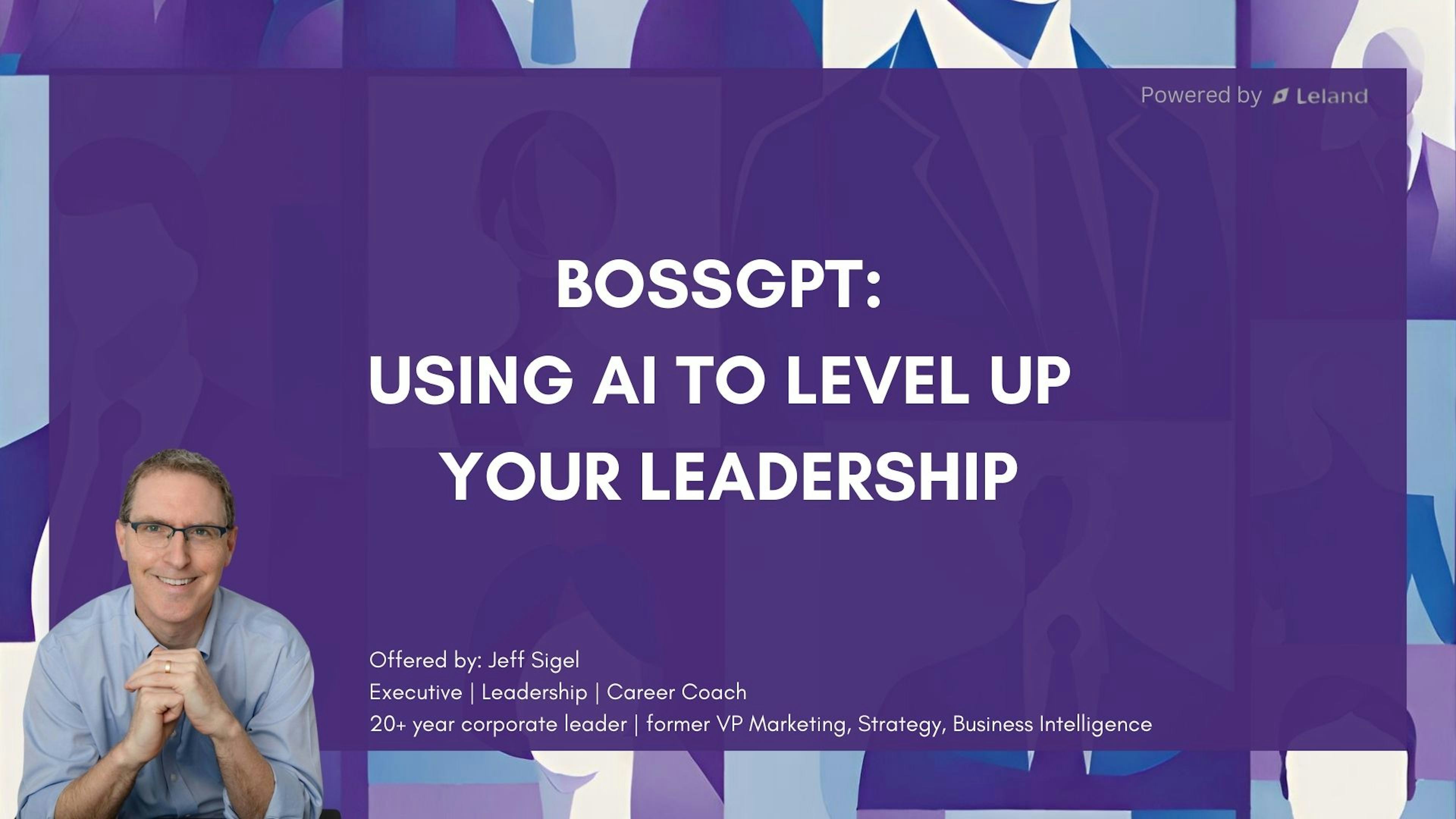 BossGPT: Using AI to Level Up Your Leadership