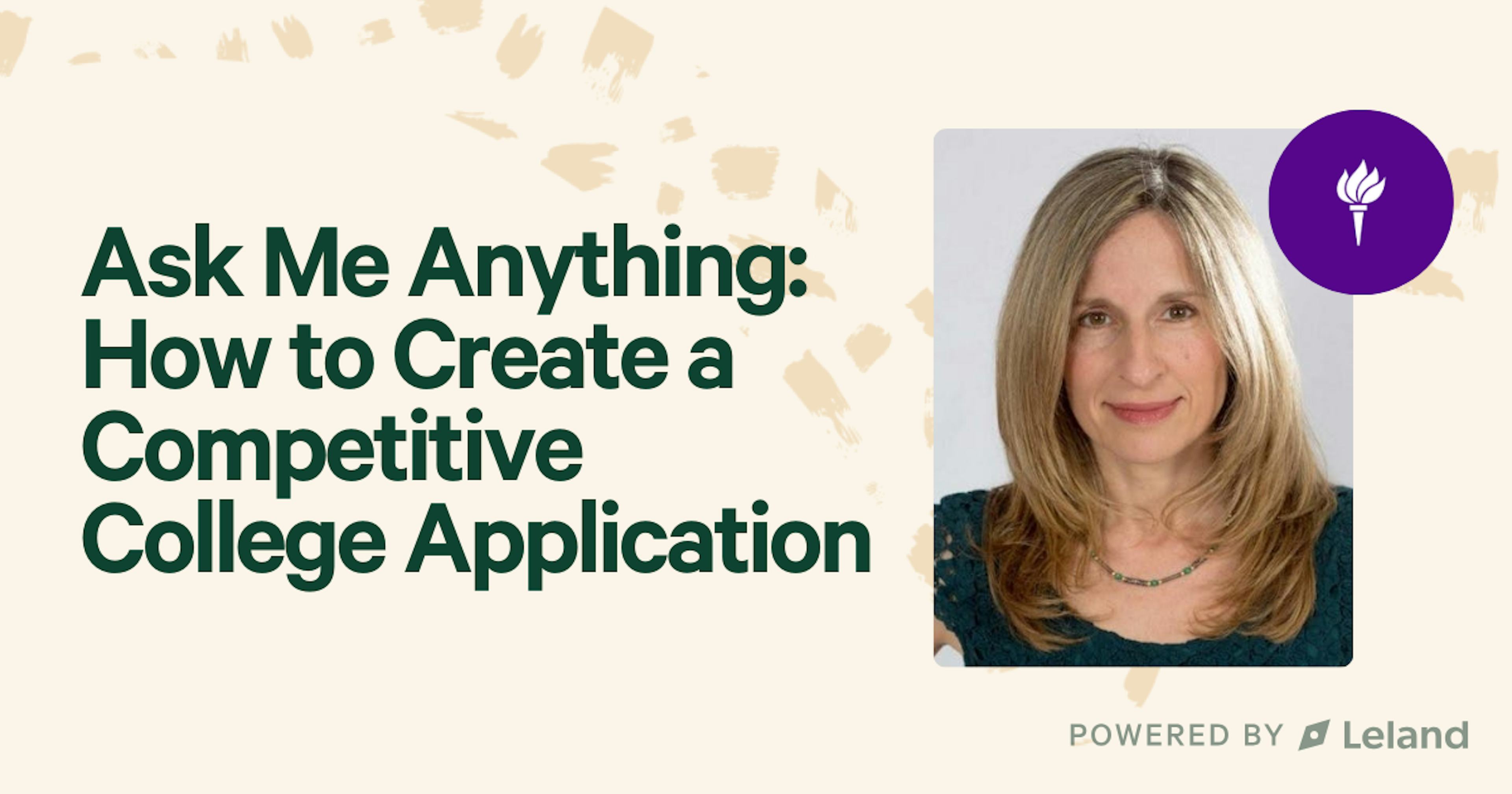 Ask Me Anything: How to Create a Competitive College Application 