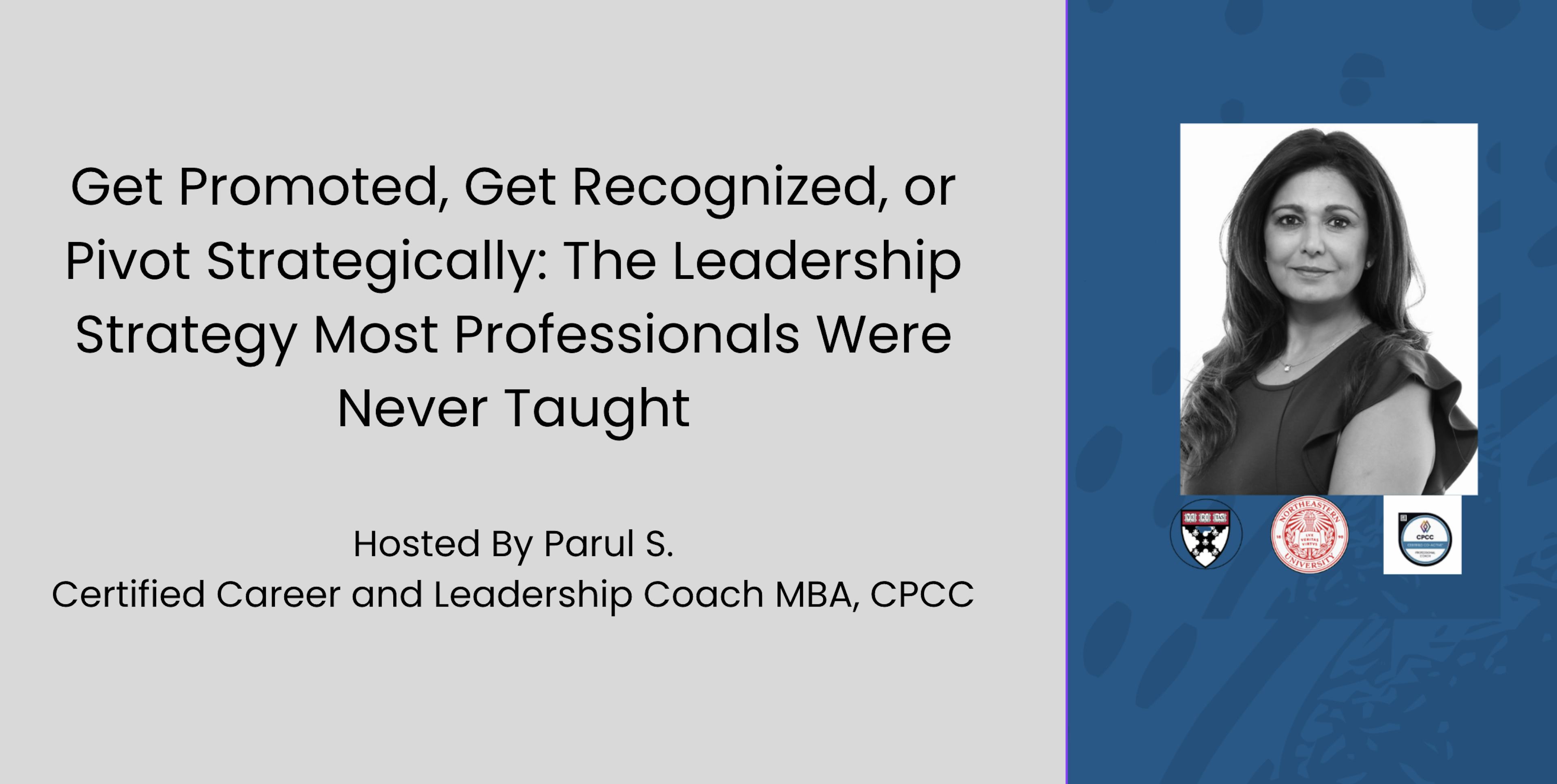 Get Promoted, Get Recognized, or Pivot Strategically