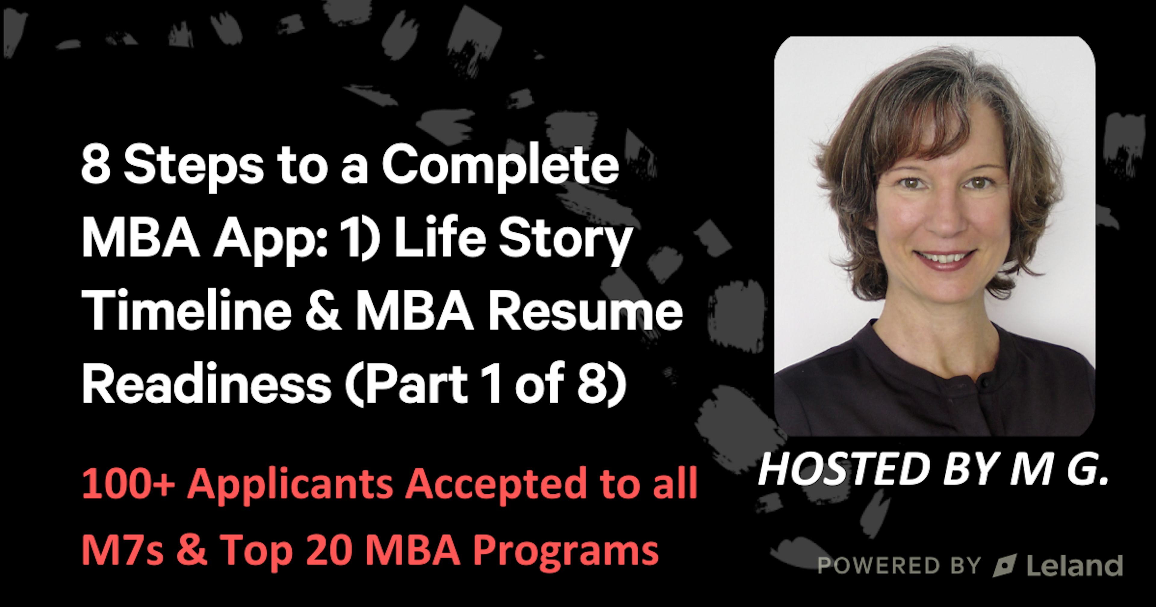 8 Steps to a Complete MBA App: 1) Life Story Timeline & MBA Resume Readiness