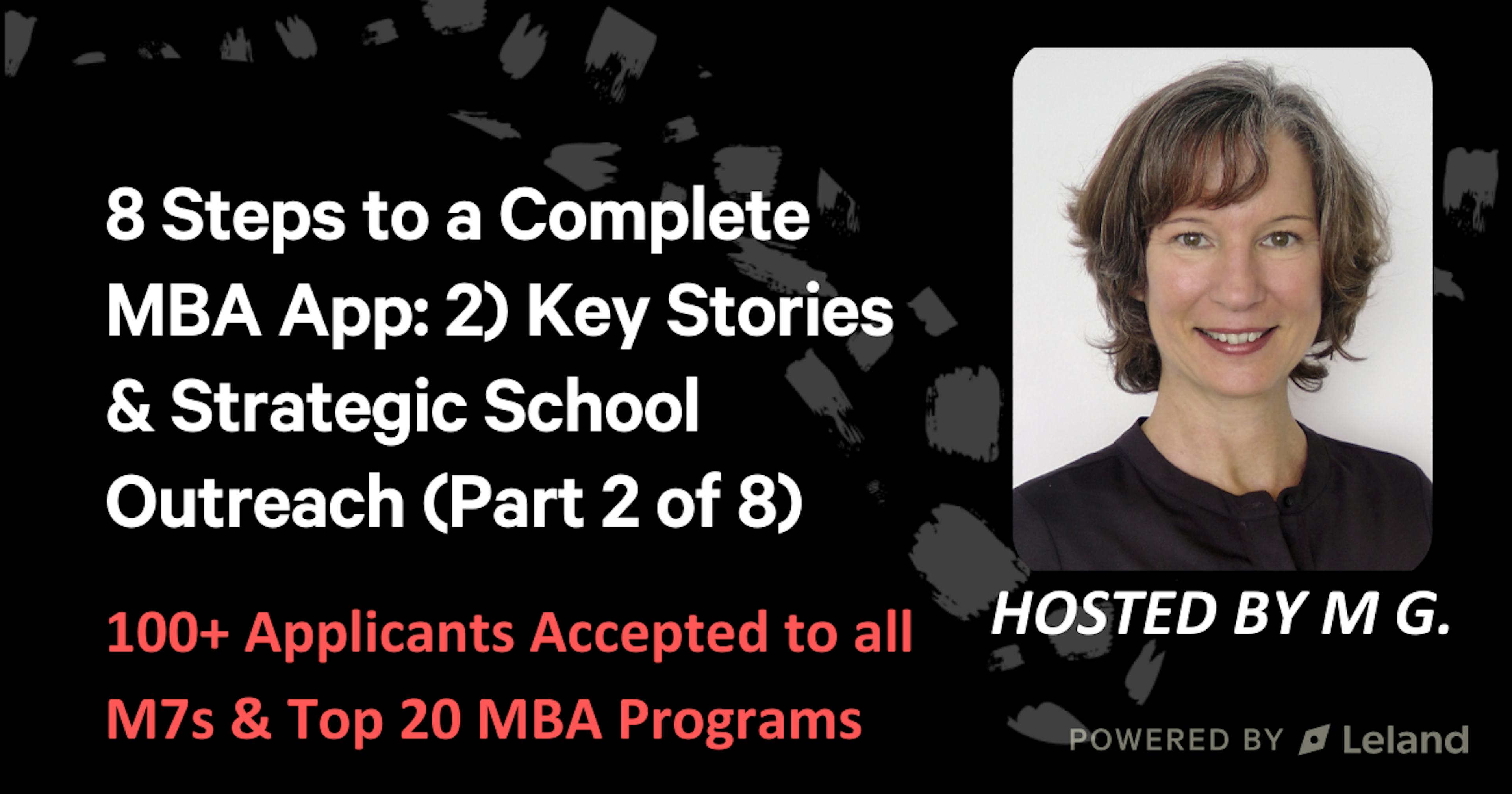 8 Steps to a Complete MBA App: 2) Key Stories & Strategic School Outreach