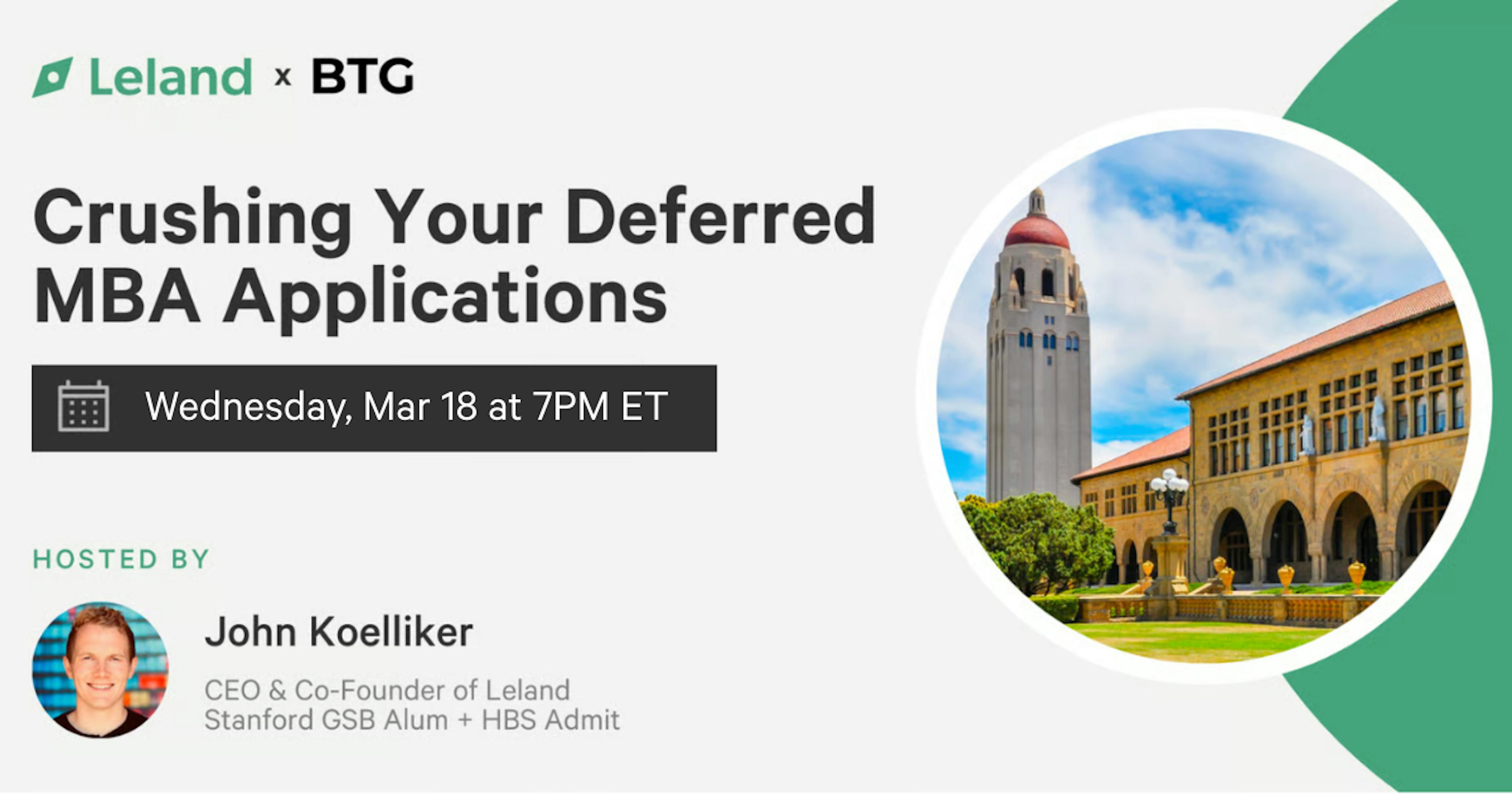 Leland x BTG: Crushing Your Deferred MBA Applications