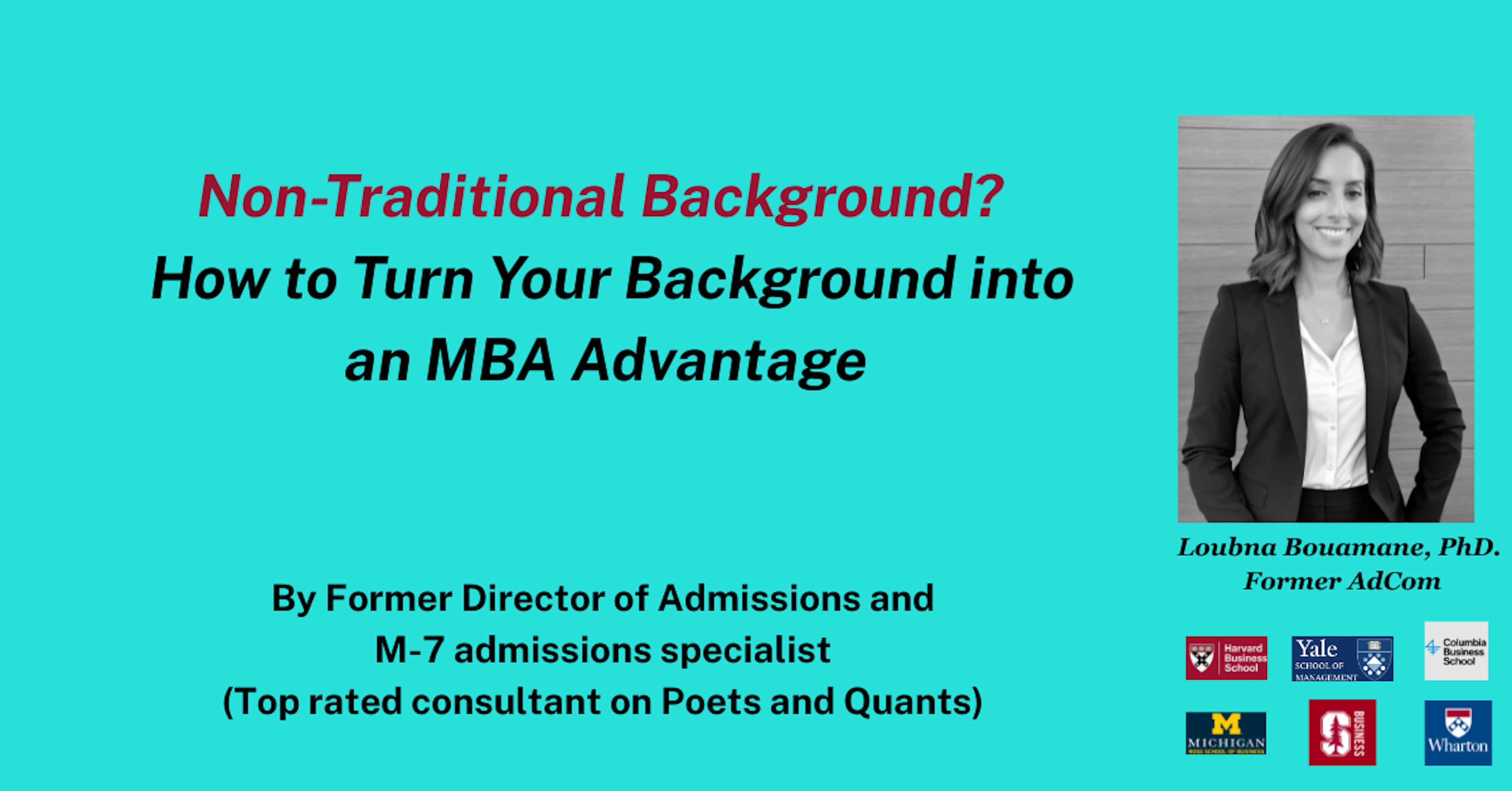 Non-Traditional Background?   How to Turn Your Background into an MBA Advantage