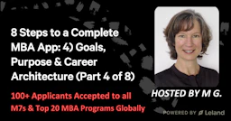 8 Steps to a Complete MBA App: 4) Goals, Purpose & Career Architecture