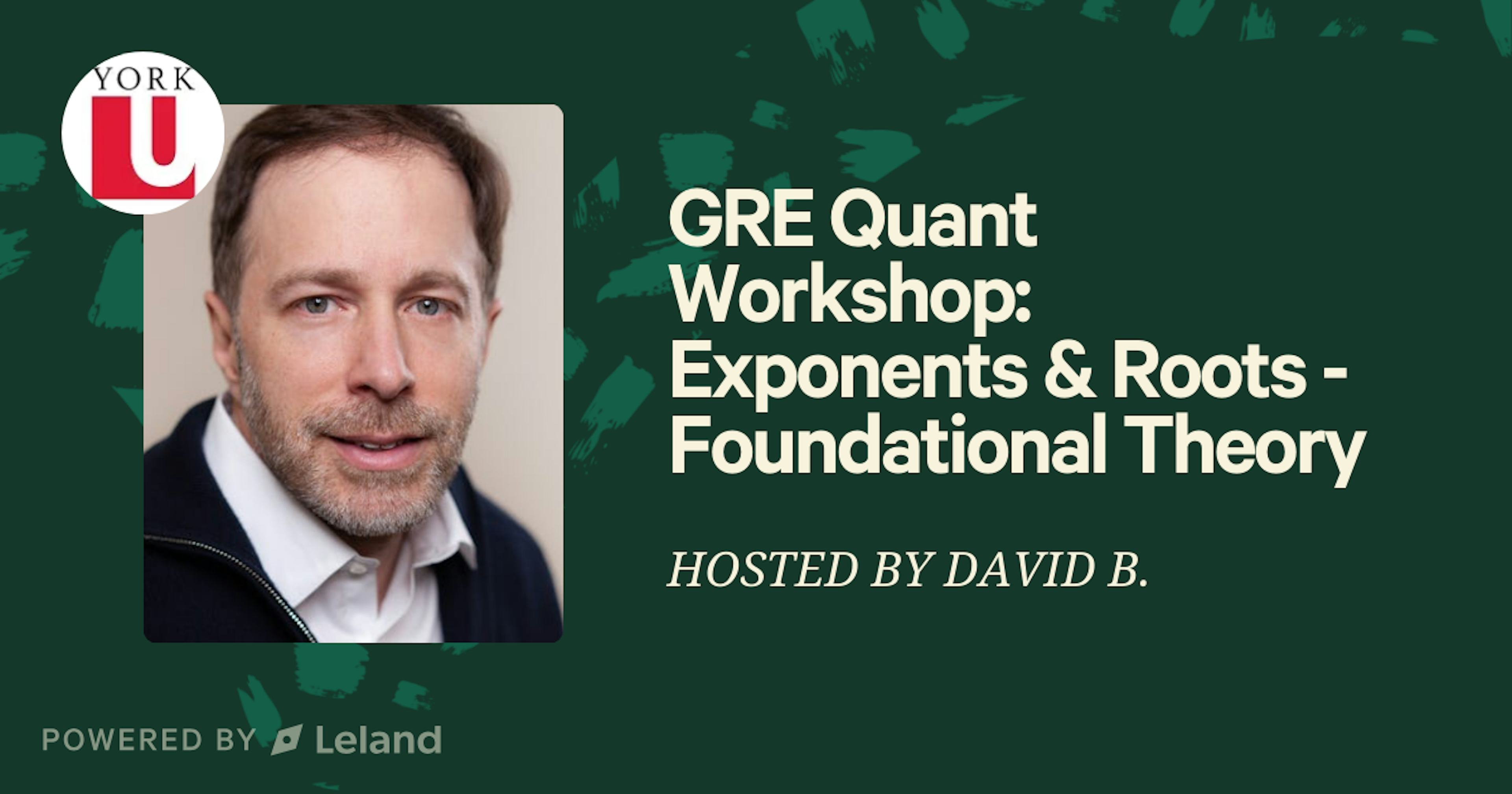 GRE Quant Workshop: Exponents & Roots - Foundational Theory