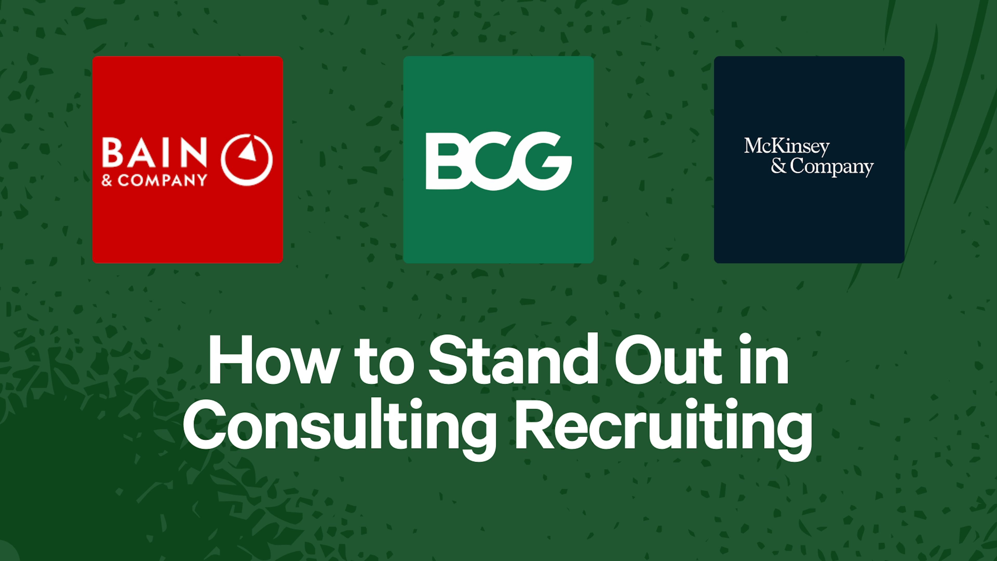 How to Stand Out in Consulting Recruiting