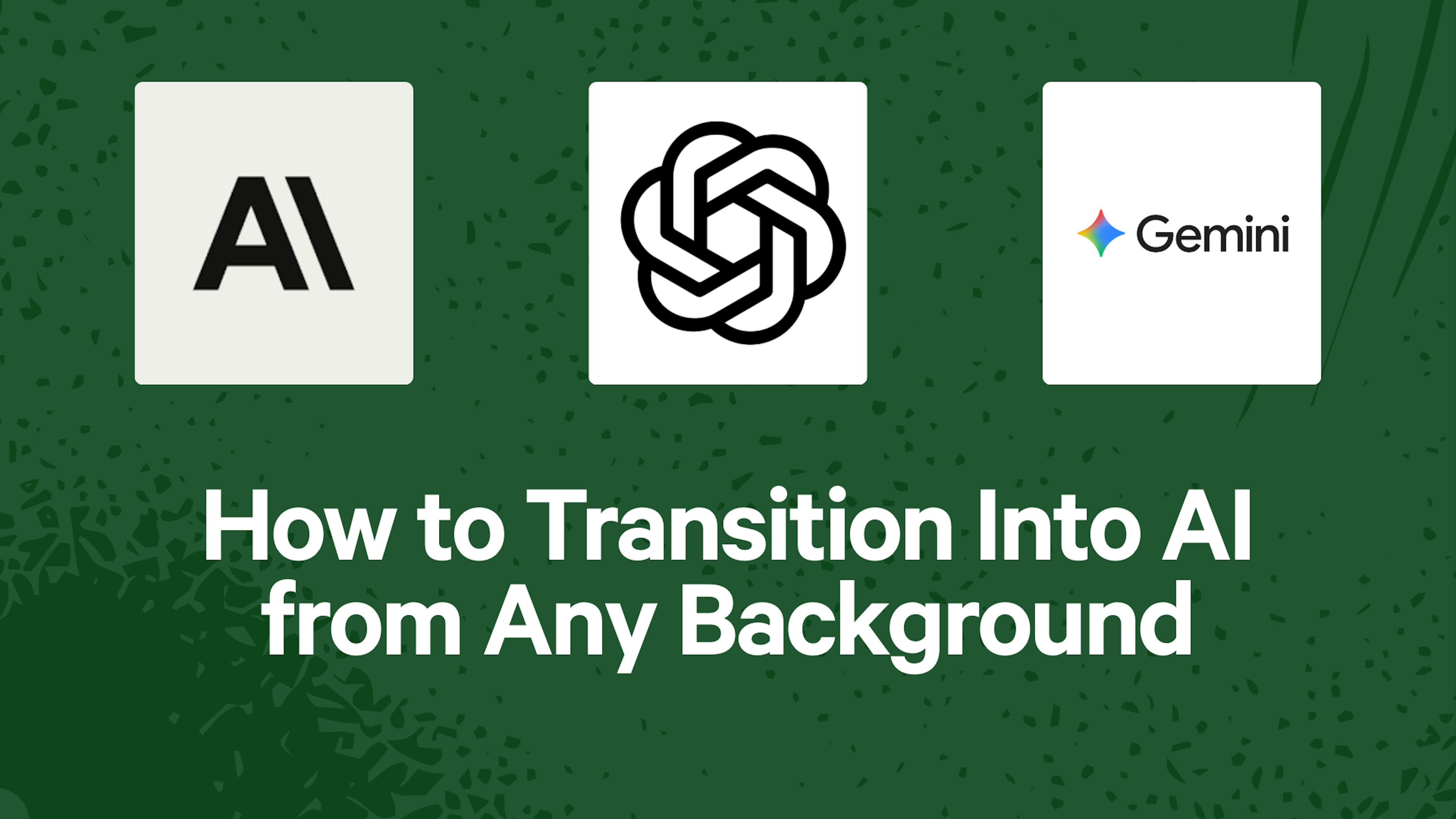 How to Transition Into AI from Any Background